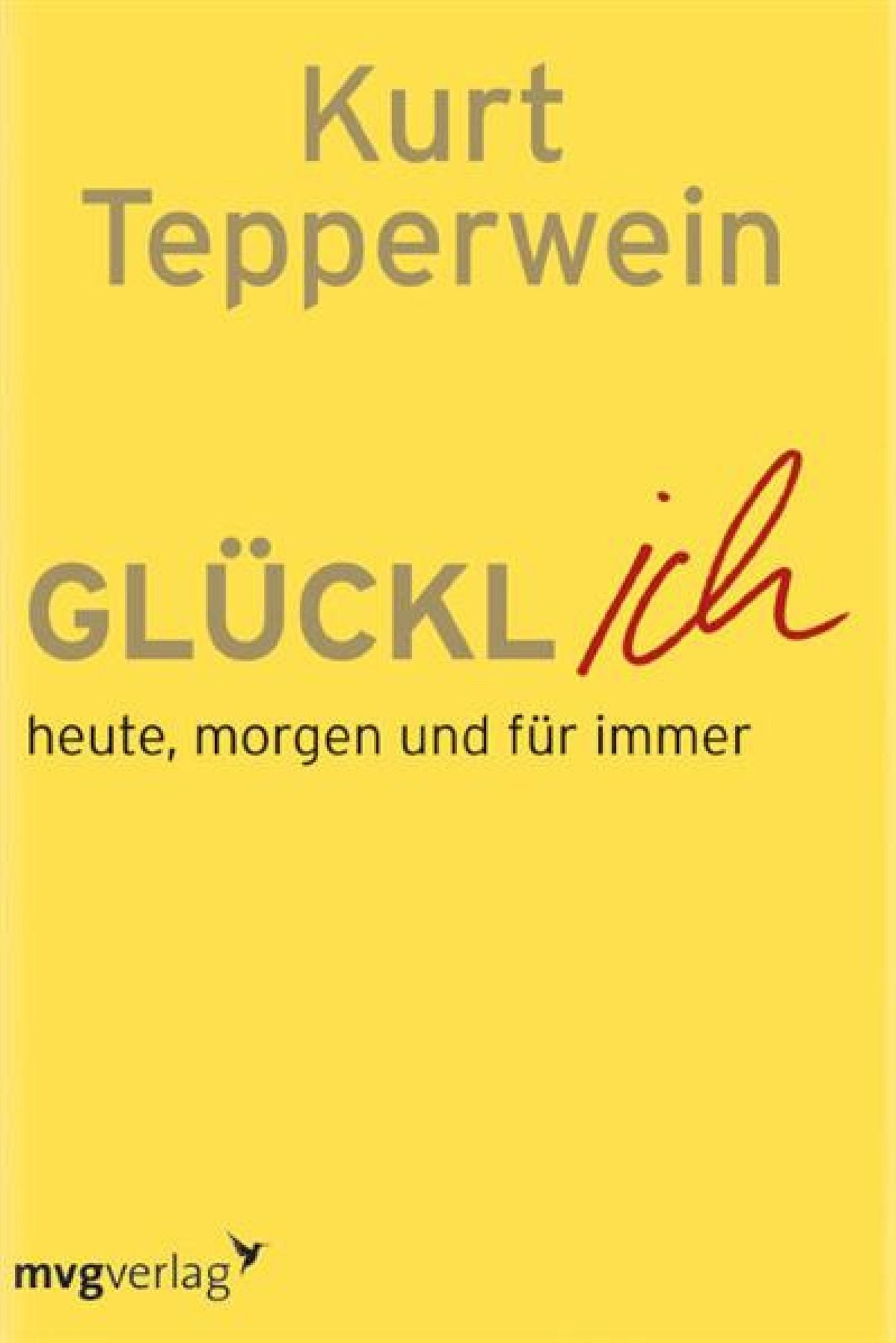 Glücklich: Heute, morgen und für immer