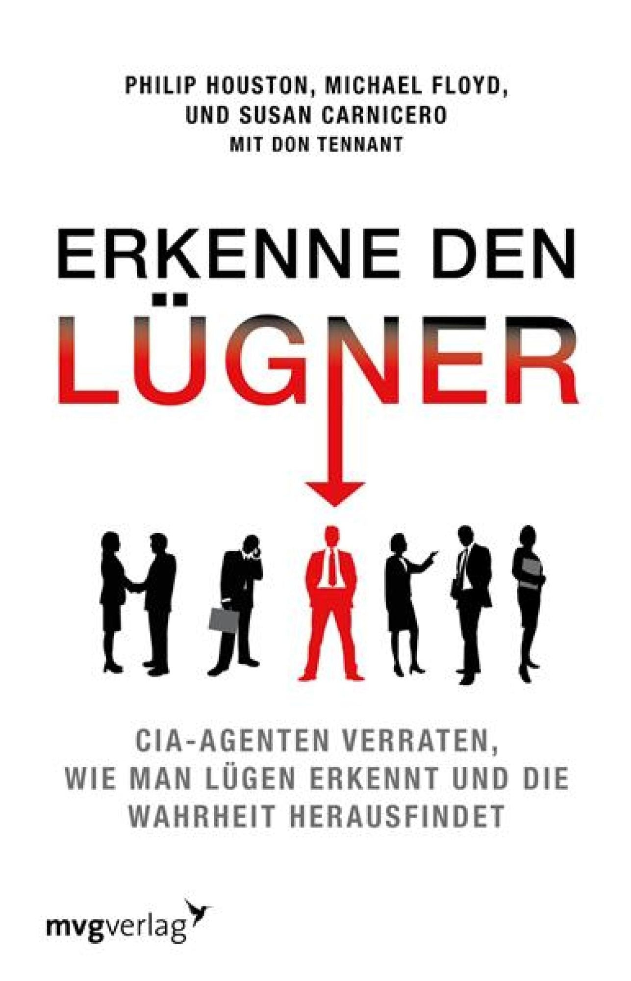 Erkenne den Lügner: CIA-Agenten verraten, wie man Lügen erkennt und die Wahrheit herausfindet