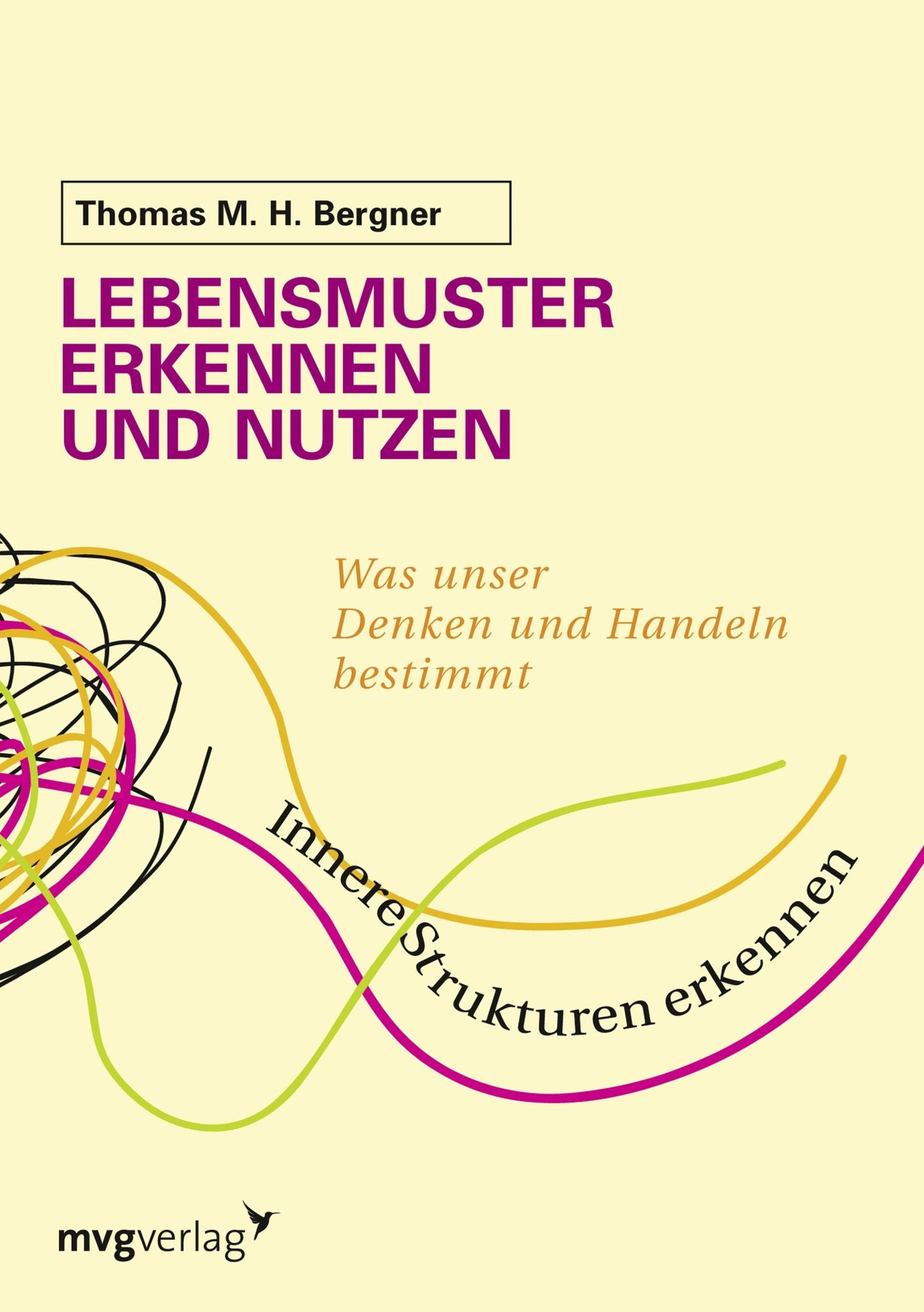 Lebensmuster erkennen und nutzen: Was unser Denken und Handeln bestimmt