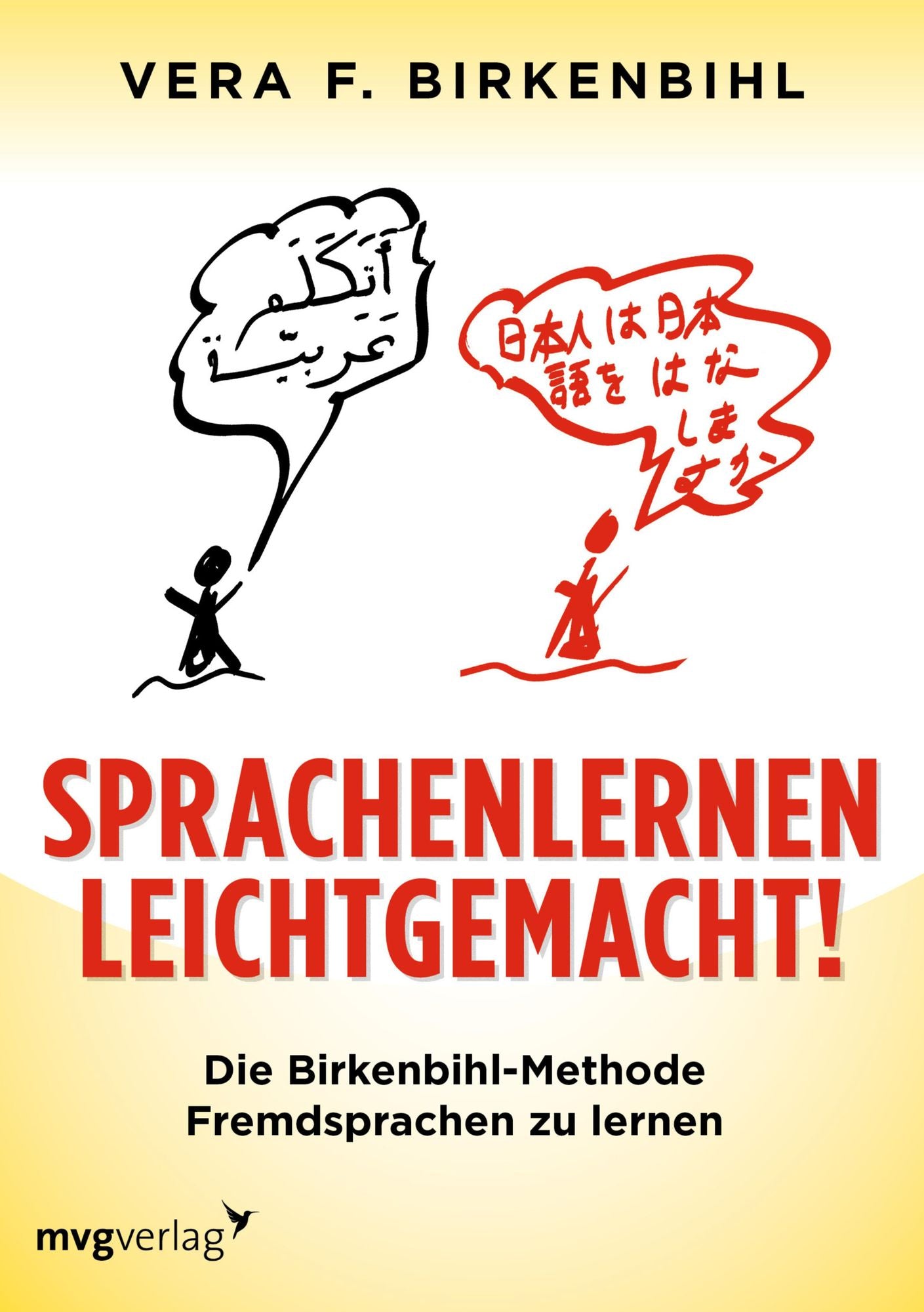 Sprachenlernen leichtgemacht!: Die Birkenbihl-Methode Fremdsprachen zu lernen