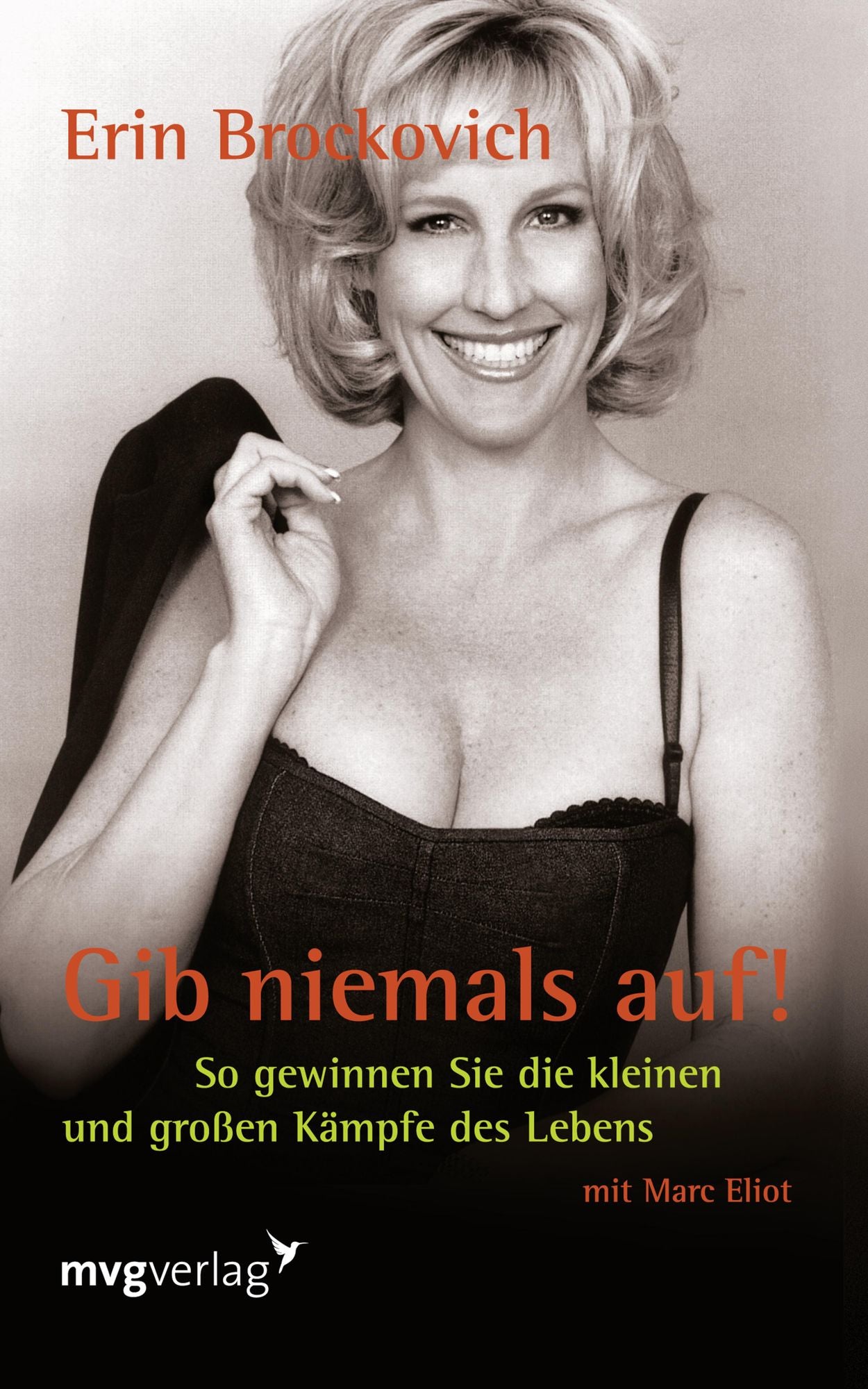Gib niemals auf!: So gewinnen Sie die kleinen und großen Kämpfe des Lebens