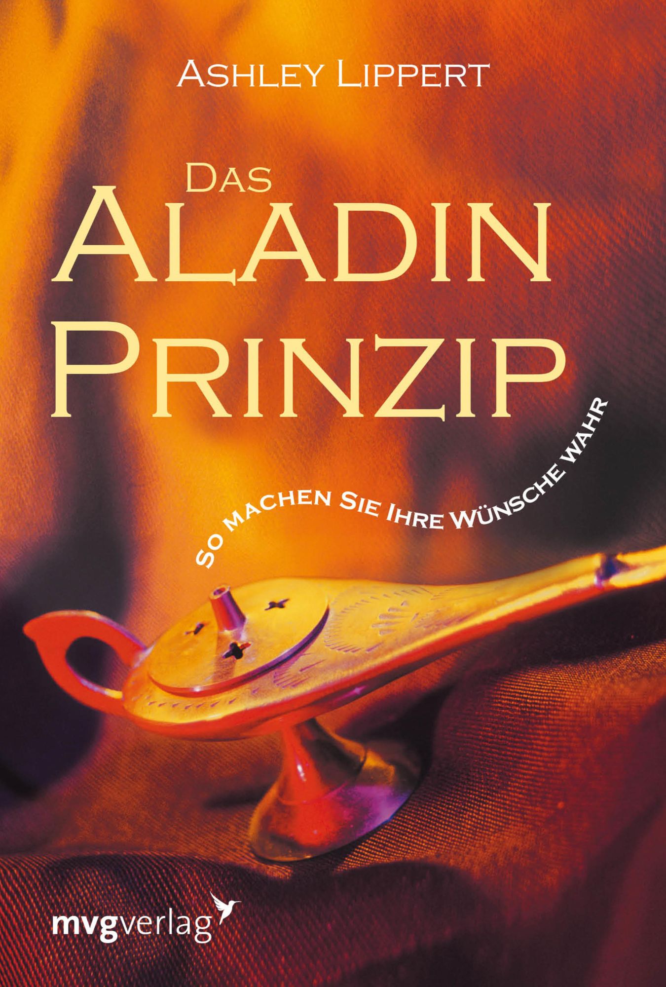 Das Aladin-Prinzip: So machen Sie Ihre Wünsche wahr
