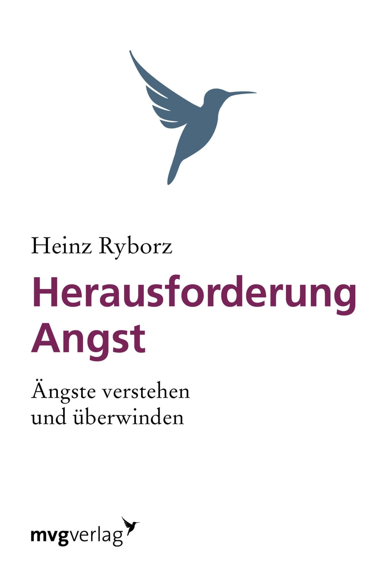 Herausforderung Angst: Ängste verstehen und überwinden