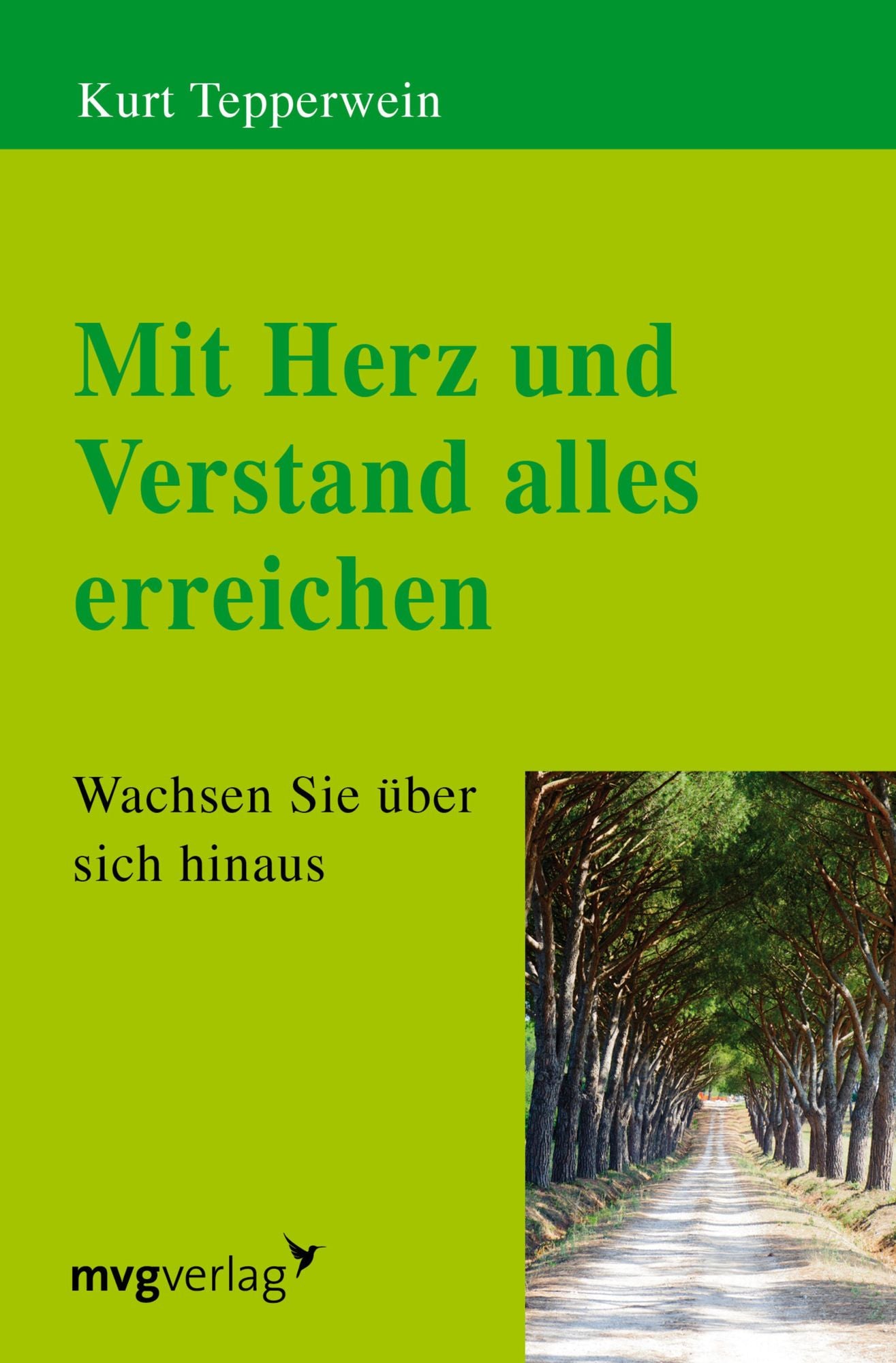 Mit Herz und Verstand alles erreichen: Wachsen Sie über sich hinaus