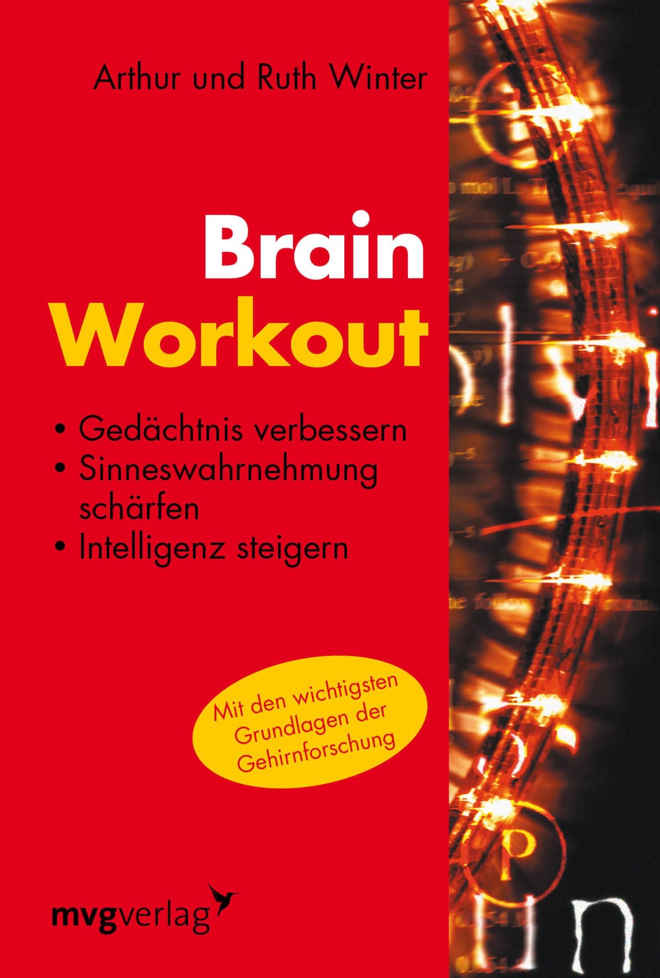 Brain Workout: Gedächtnis verbessern, Sinneswahrnehmung schärfen, Intelligenz steigern