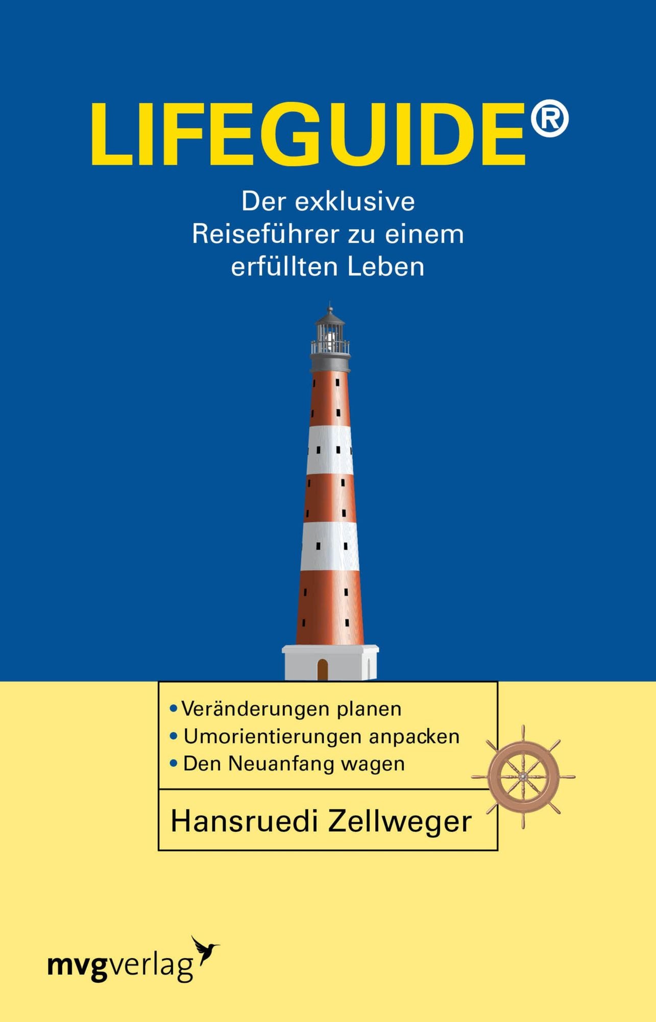 Lifeguide: Der exklusive Reiseführer zu einem erfüllten Leben
