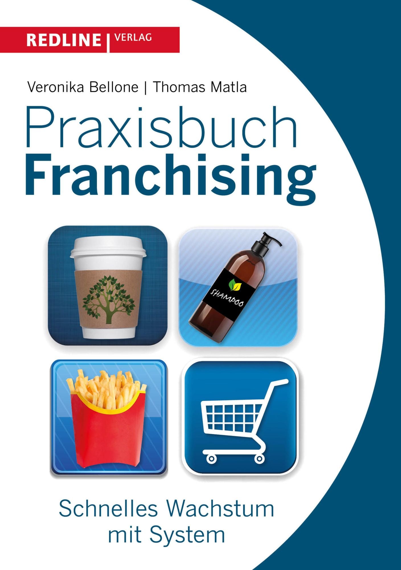 Praxisbuch Franchising: Konzeptaufbau und Markenführung