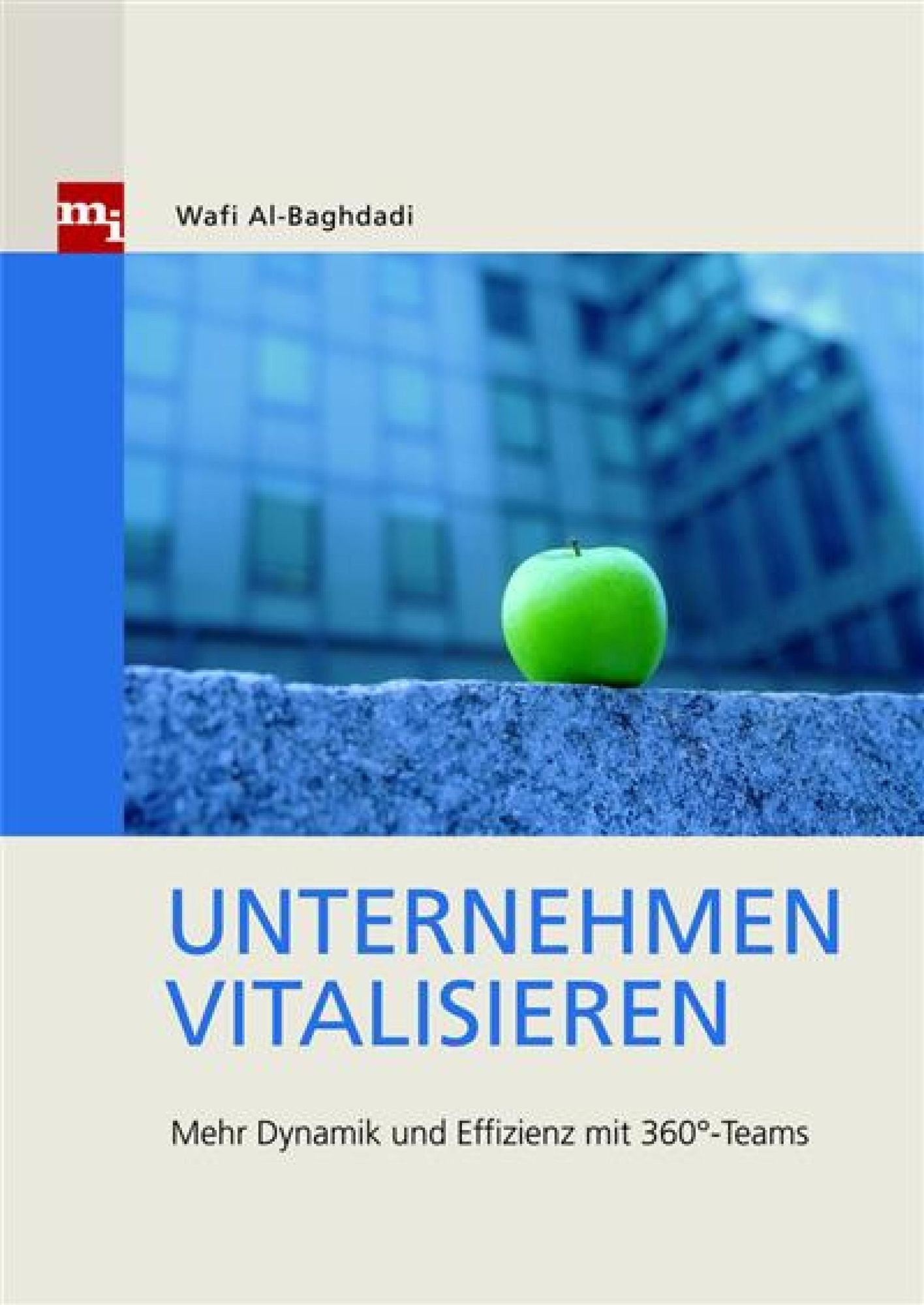 Unternehmen vitalisieren: Mehr Dynamik und Effizienz mit 360º-Teams