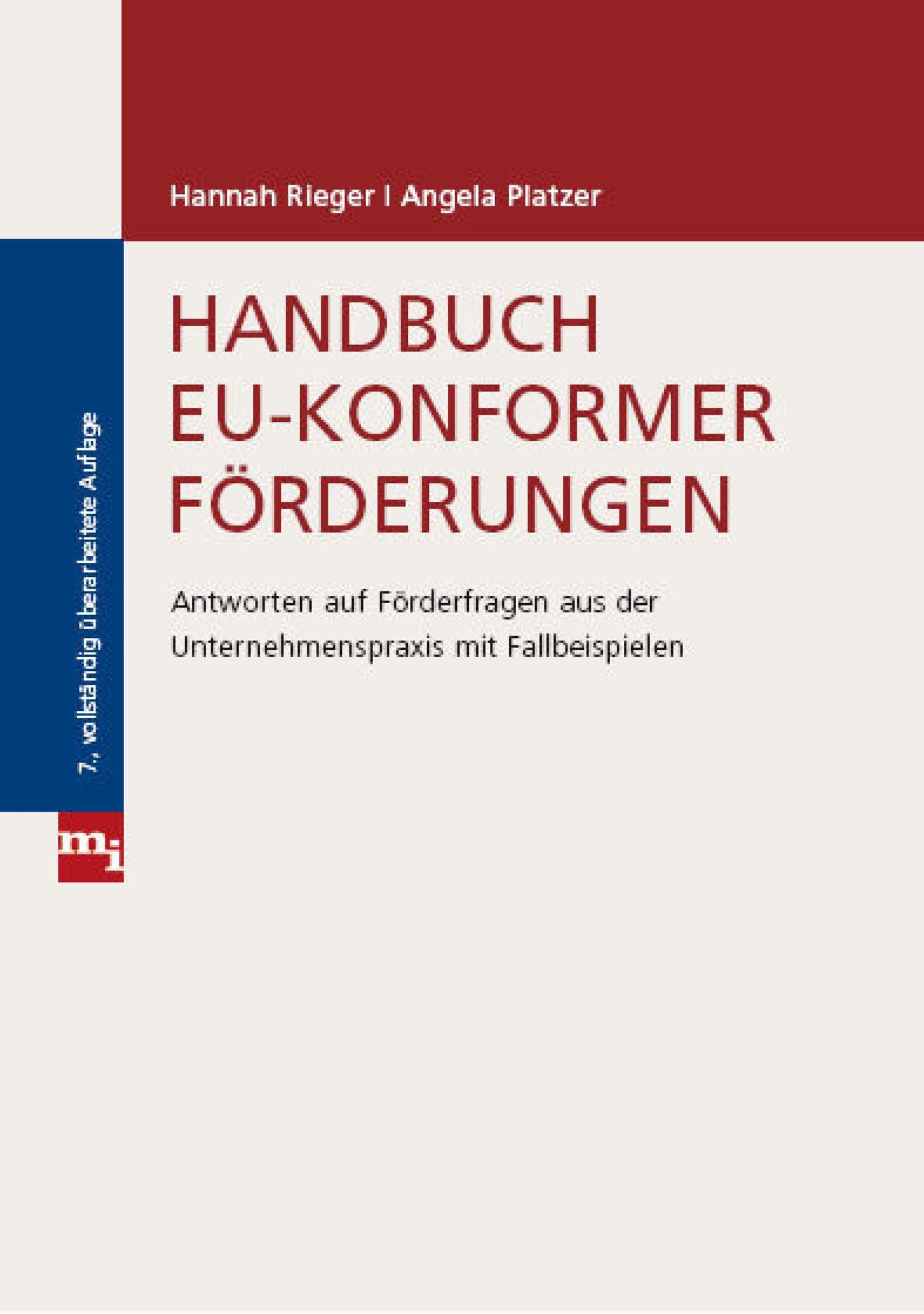 Handbuch EU-konformer Förderungen: Antworten auf Förderfragen aus der Unternehmenspraxis mit Fallbeispielen