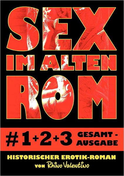 Sex im alten Rom # 1-3 Gesamtausgabe