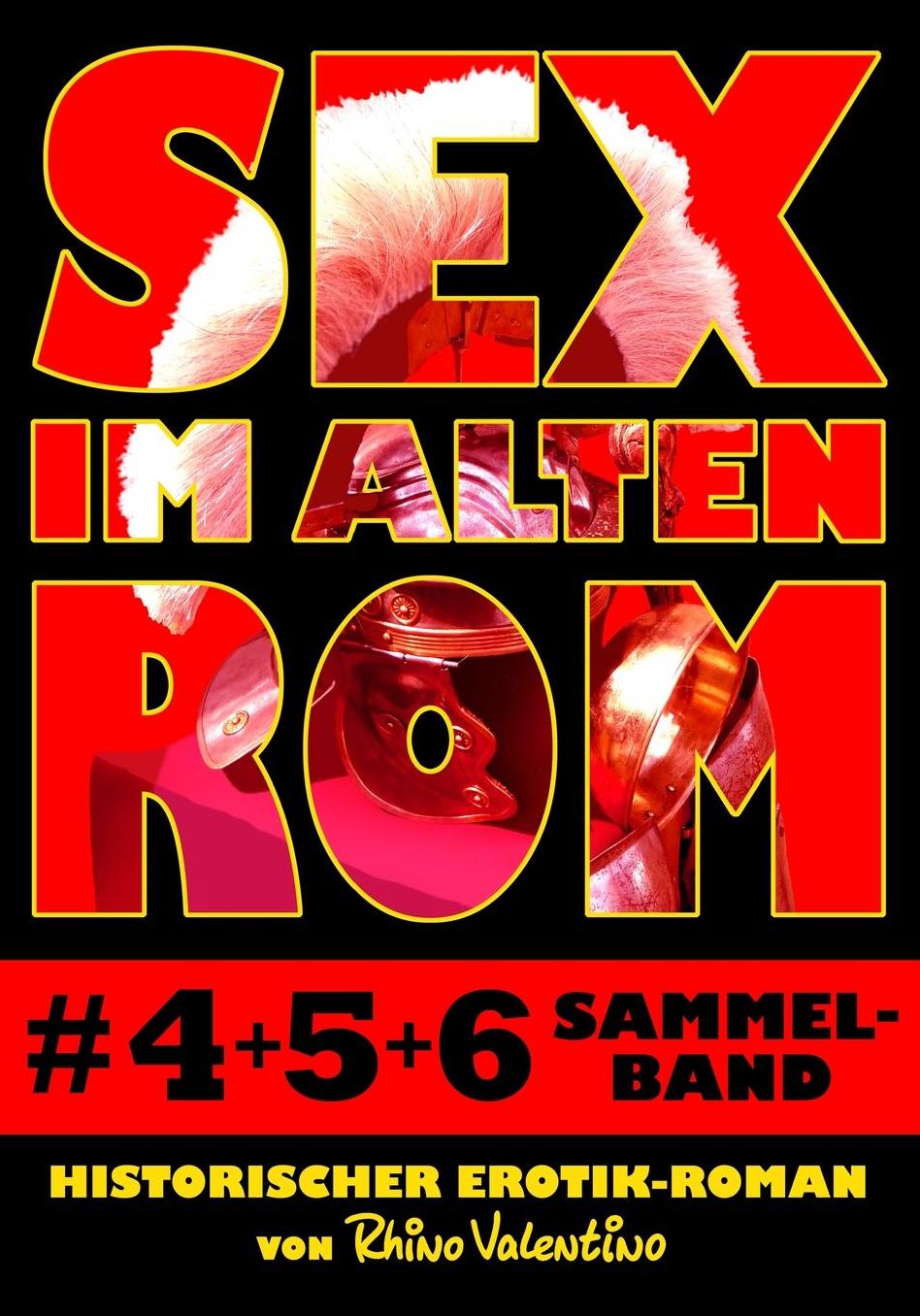 Sex im alten Rom 4-6 Sammelband: Historischer Erotik-Roman von Rhino Valentino