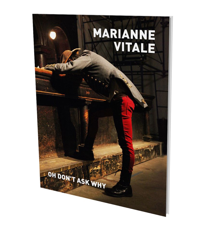 Marianne Vitale: Oh Don't Ask Why