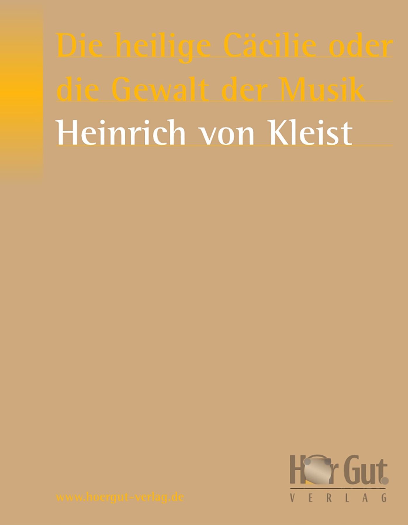 Die heilige Cäcilie oder die Gewalt der Musik: Eine Legende