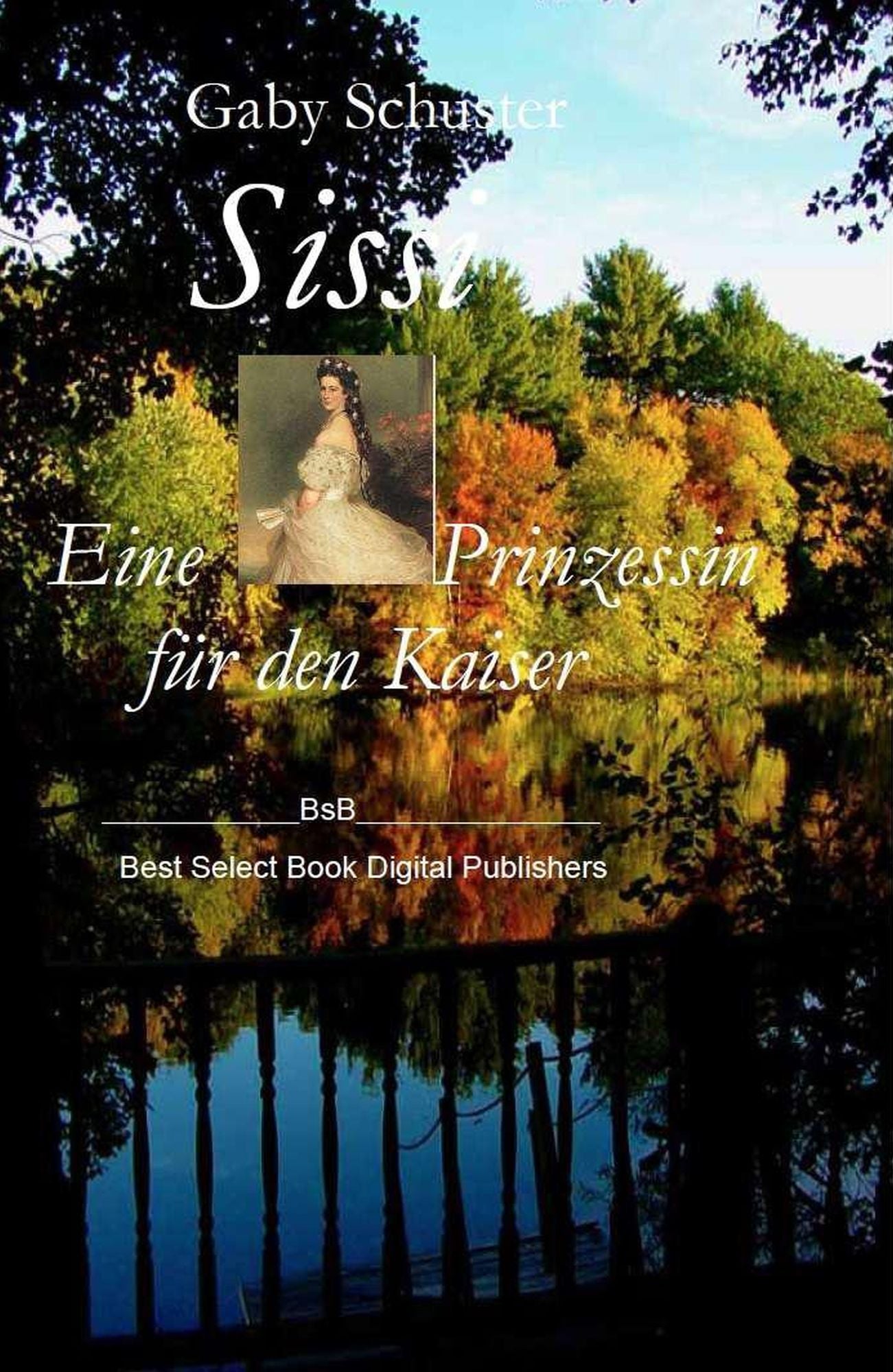 Sissi Eine Prinzessin für den Kaiser: BsB_Romanbiografie