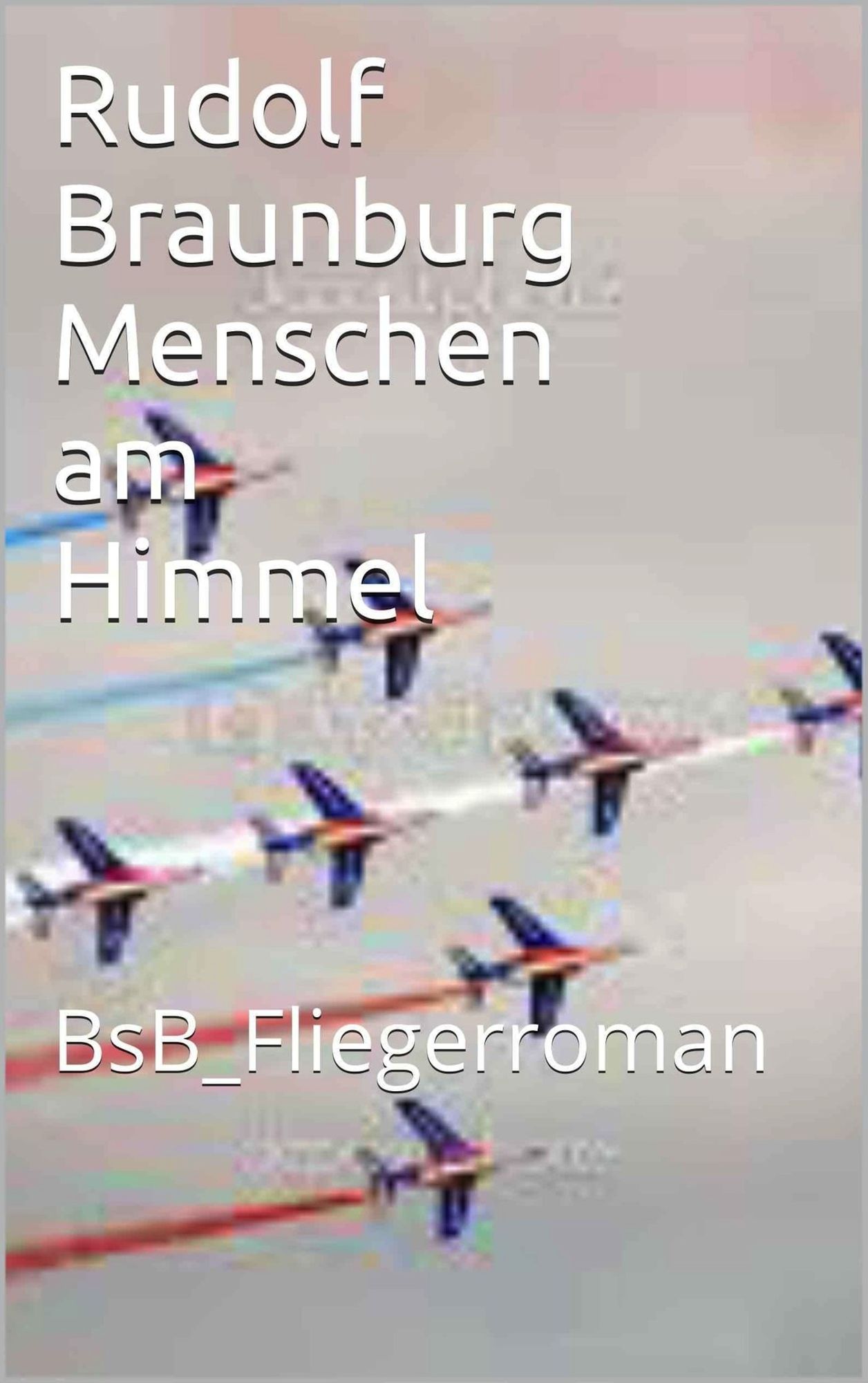 Menschen am Himmel: BsB_Fliegerroman