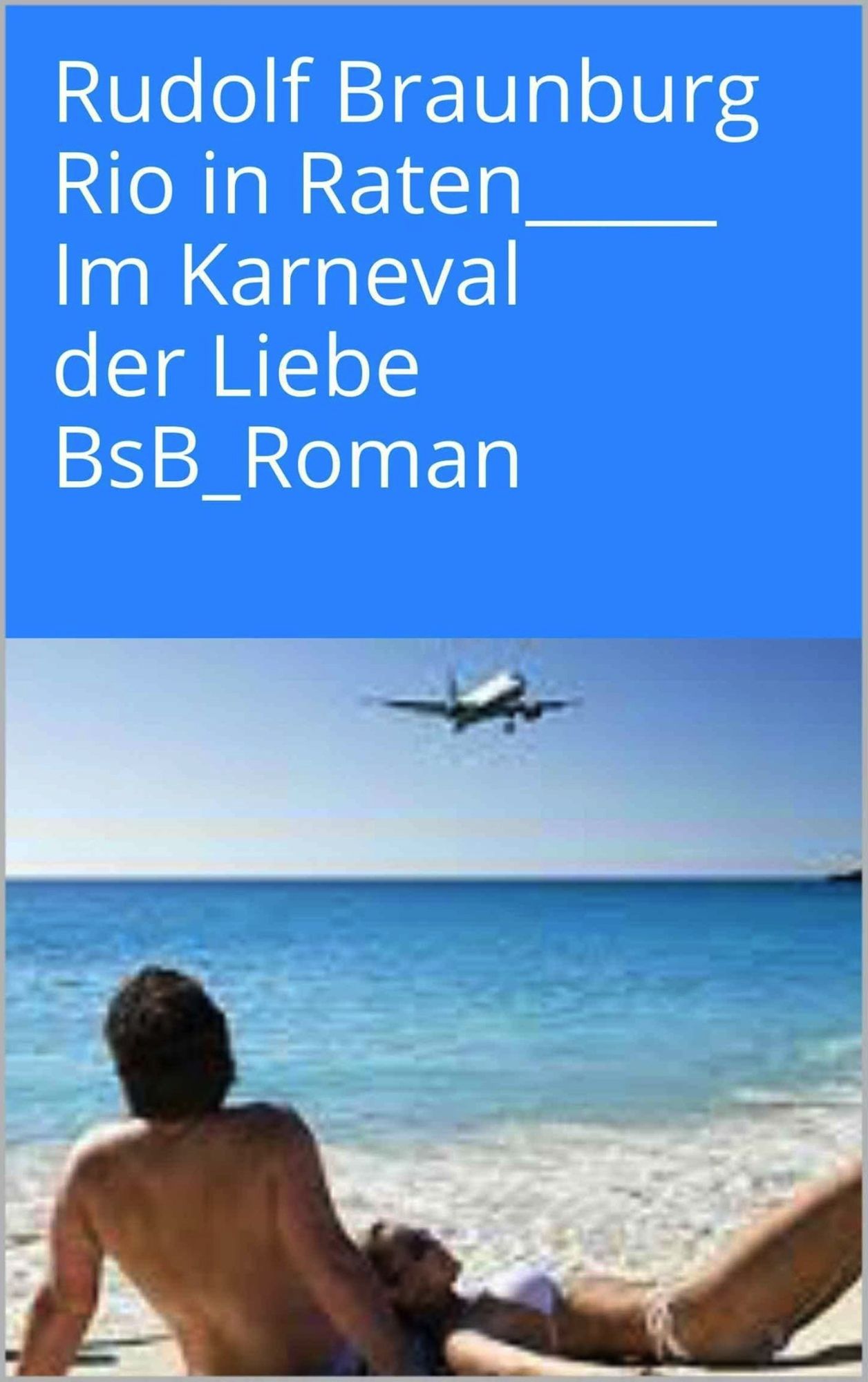 Rio in Raten: Im Karneval der Liebe BsB_Roman