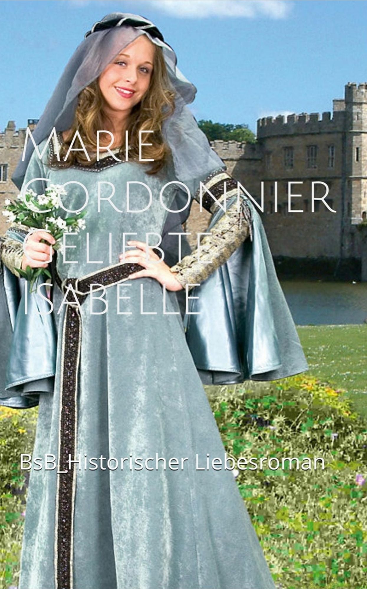 Geliebte Isabelle: BsB Historischer Liebesroman