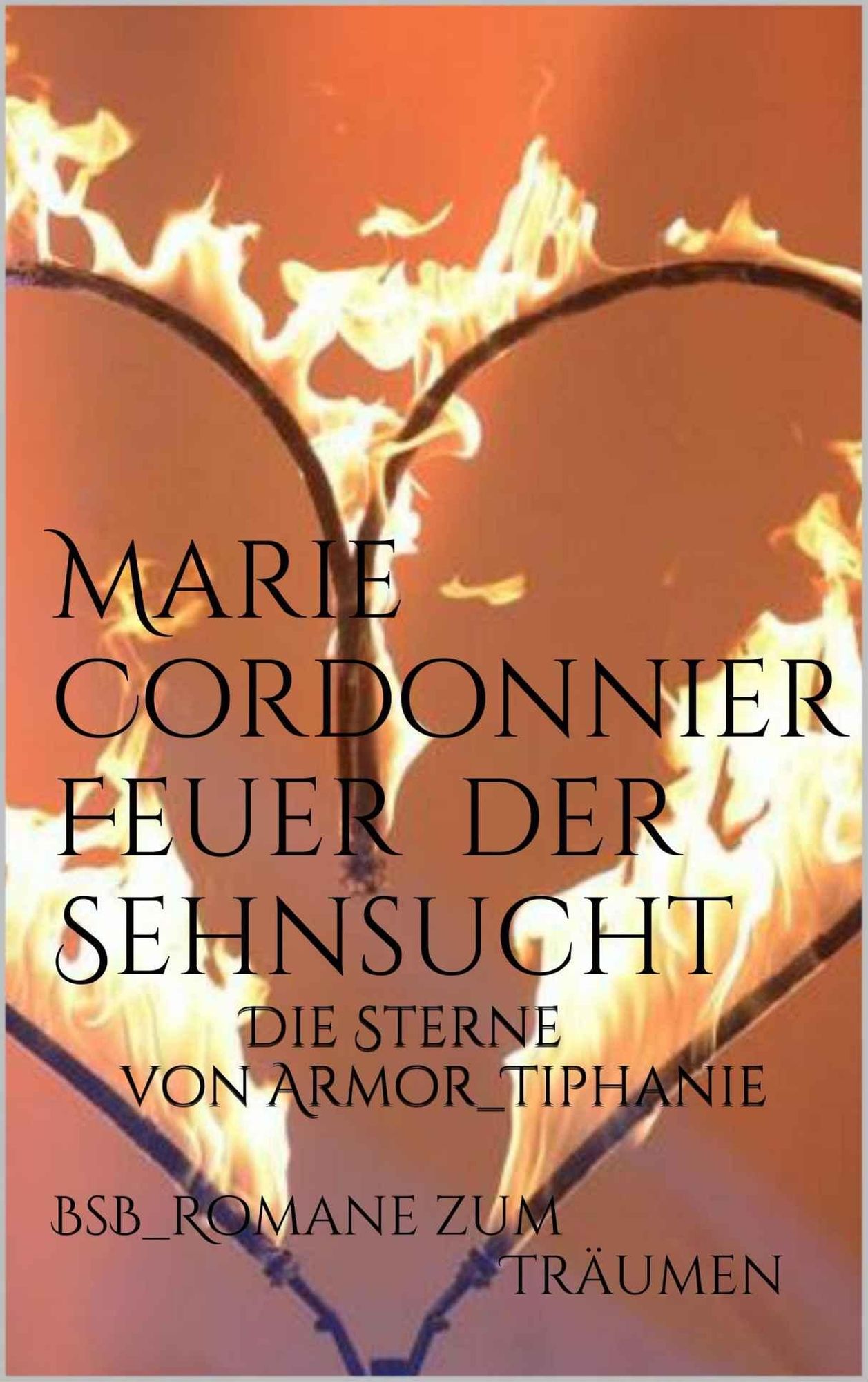 Feuer der Sehnsucht: Die Sterne von Armor 4_Tiphanie