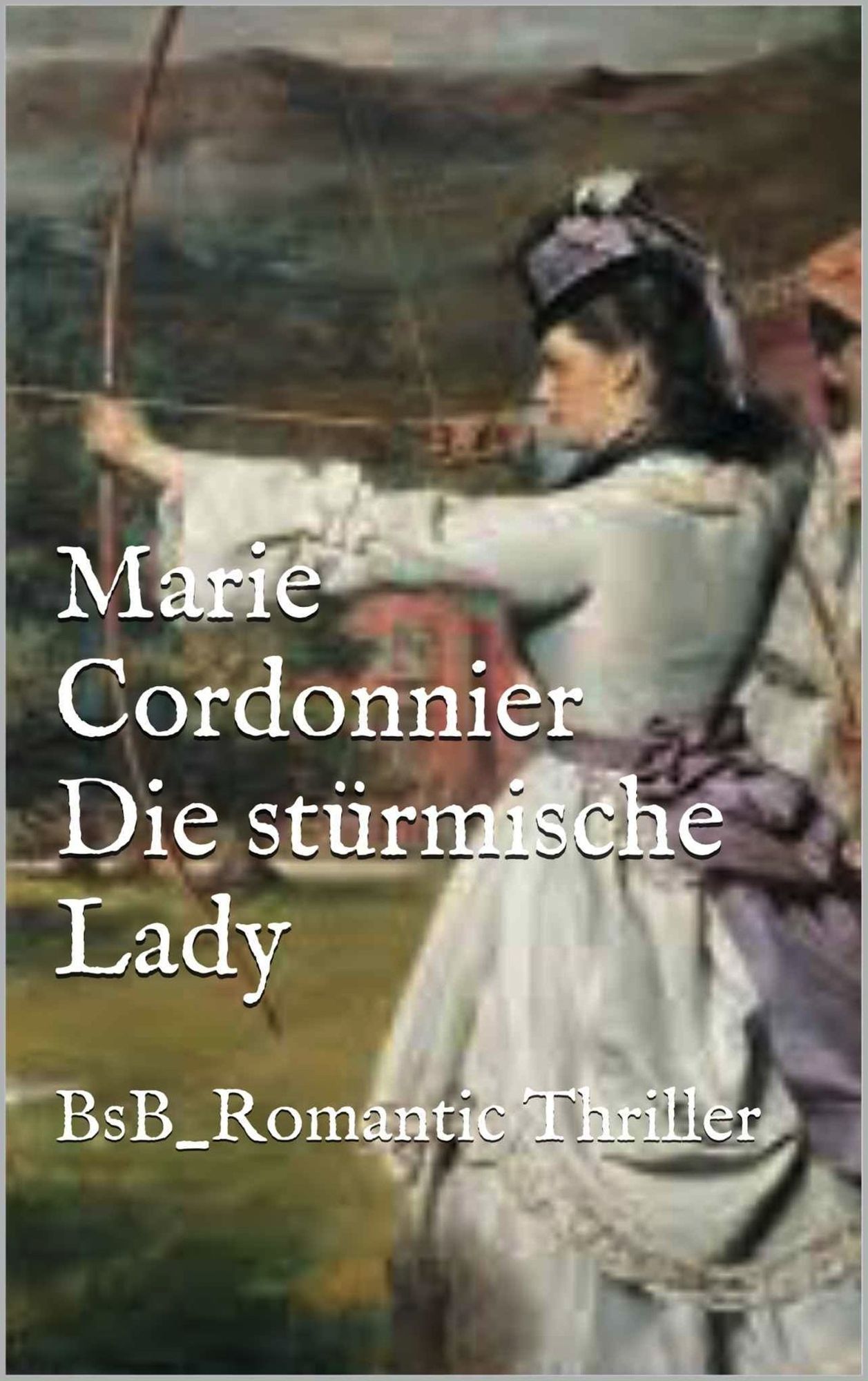 Die stürmische Lady: BsB_Romatic Thriller