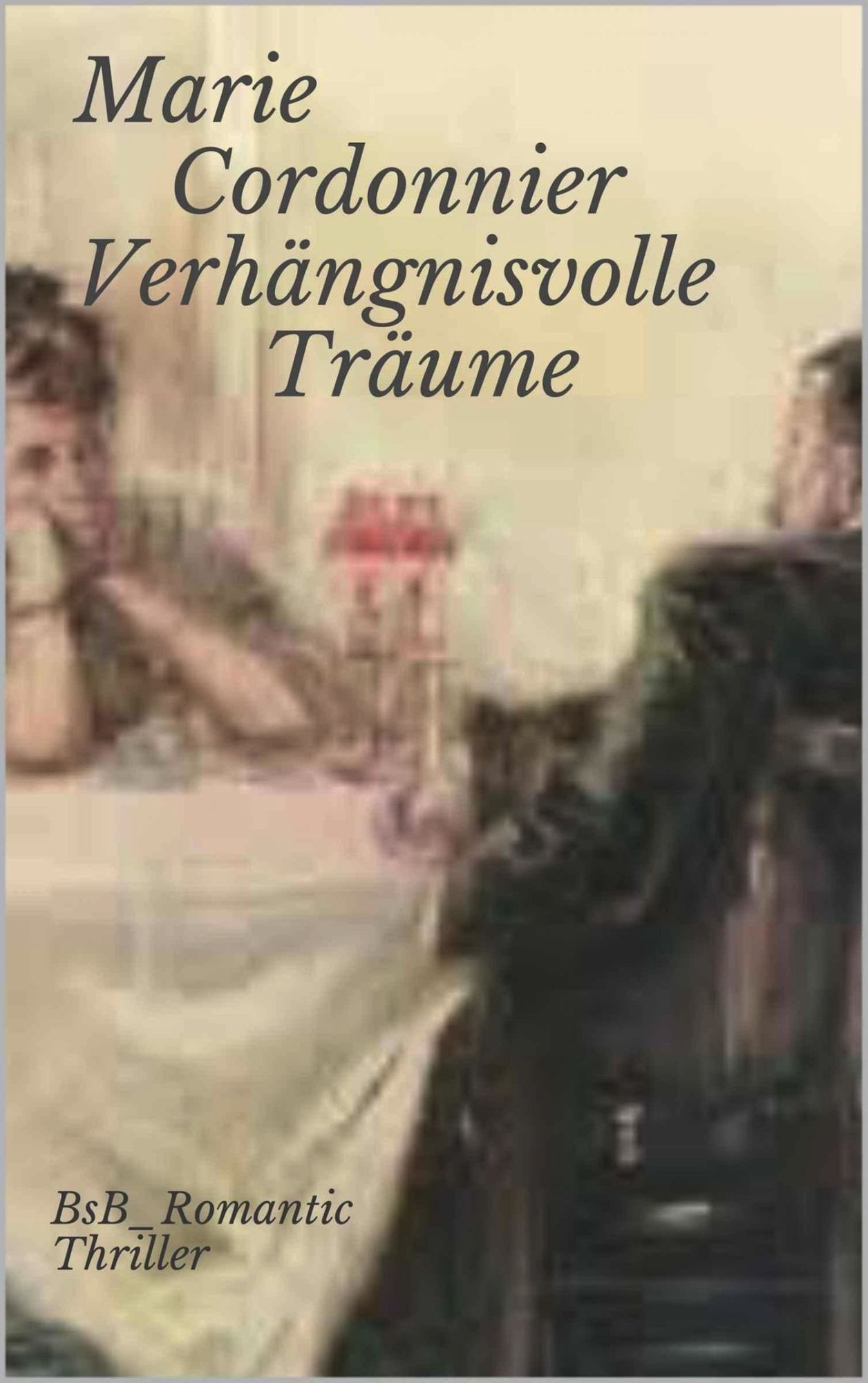 Verhängnisvolle Träume: BsB_Romantic Thriller