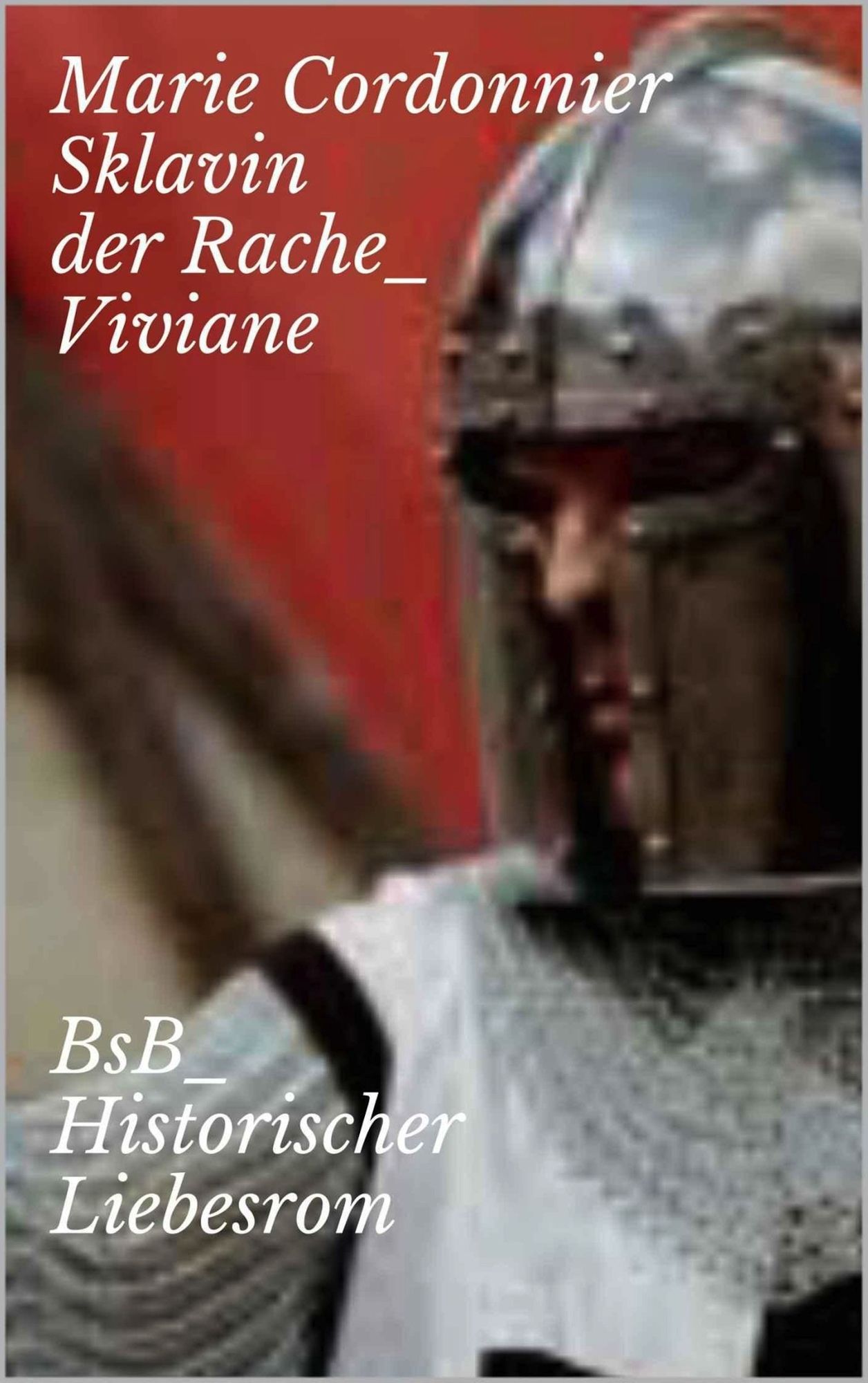 Sklavin der Rache_ Viviane: BsB_Historischer Liebesroman