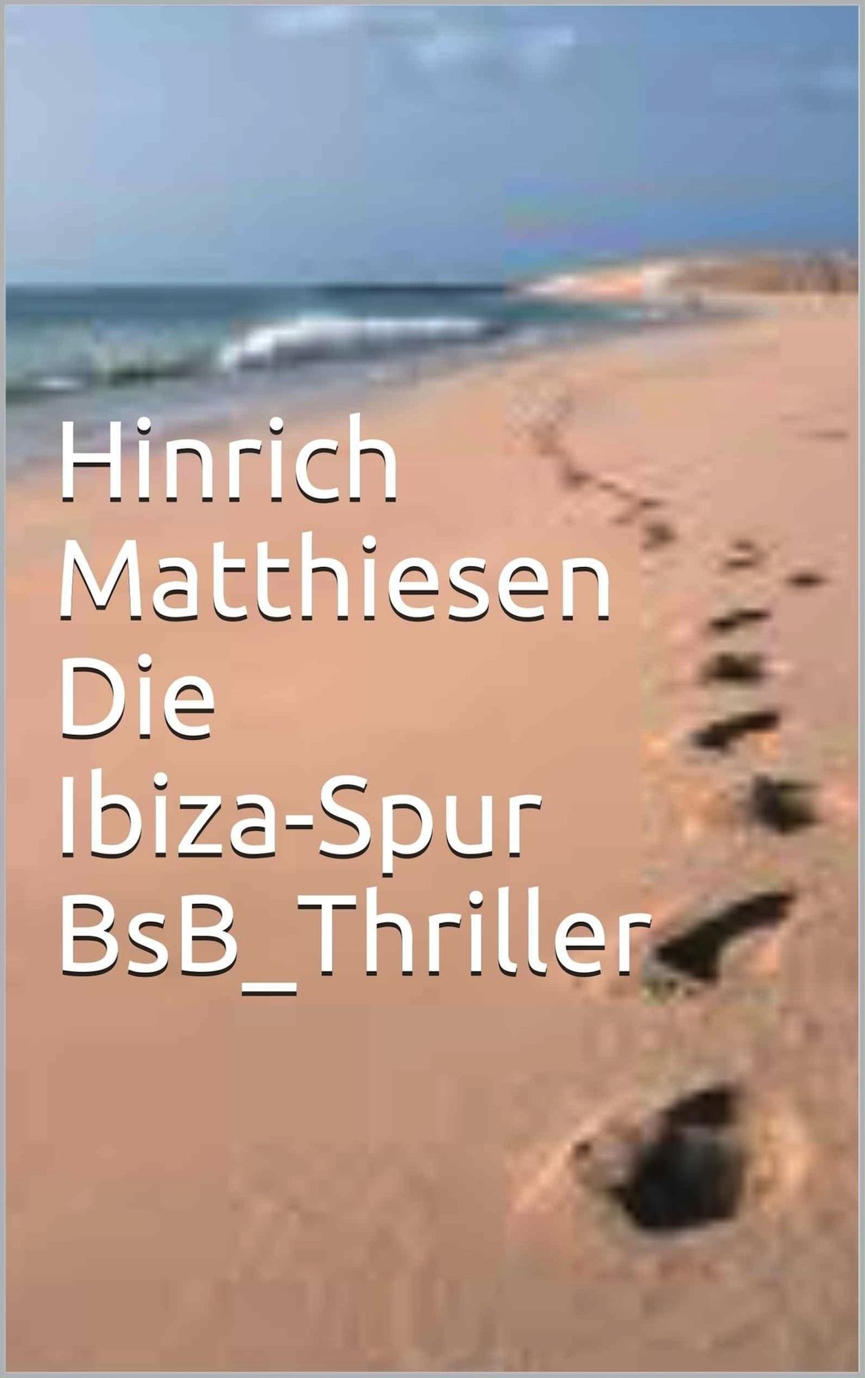 Die Ibiza-Spur: BsB_Thriller