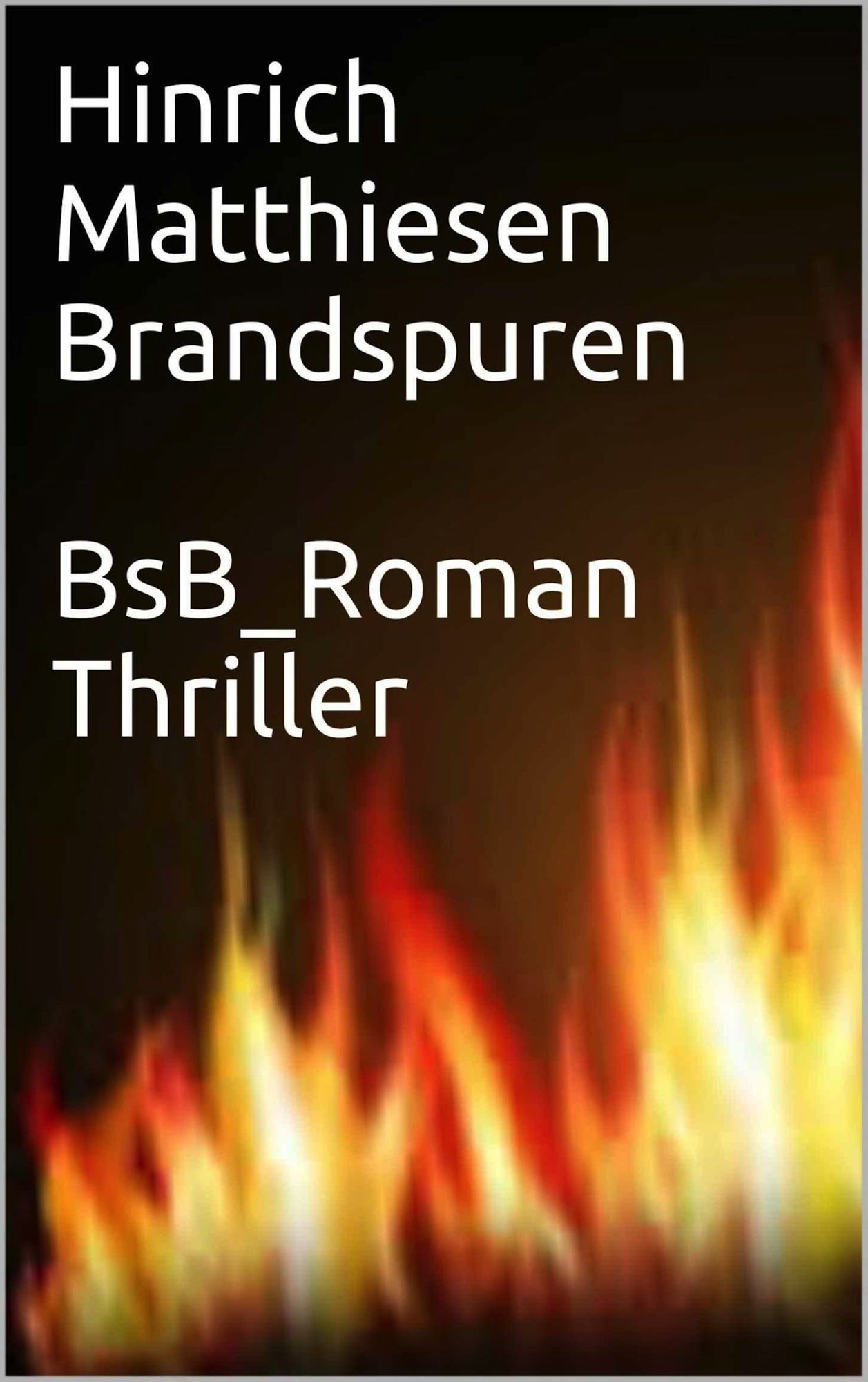 Brandspuren: BsB_Roman Thriller