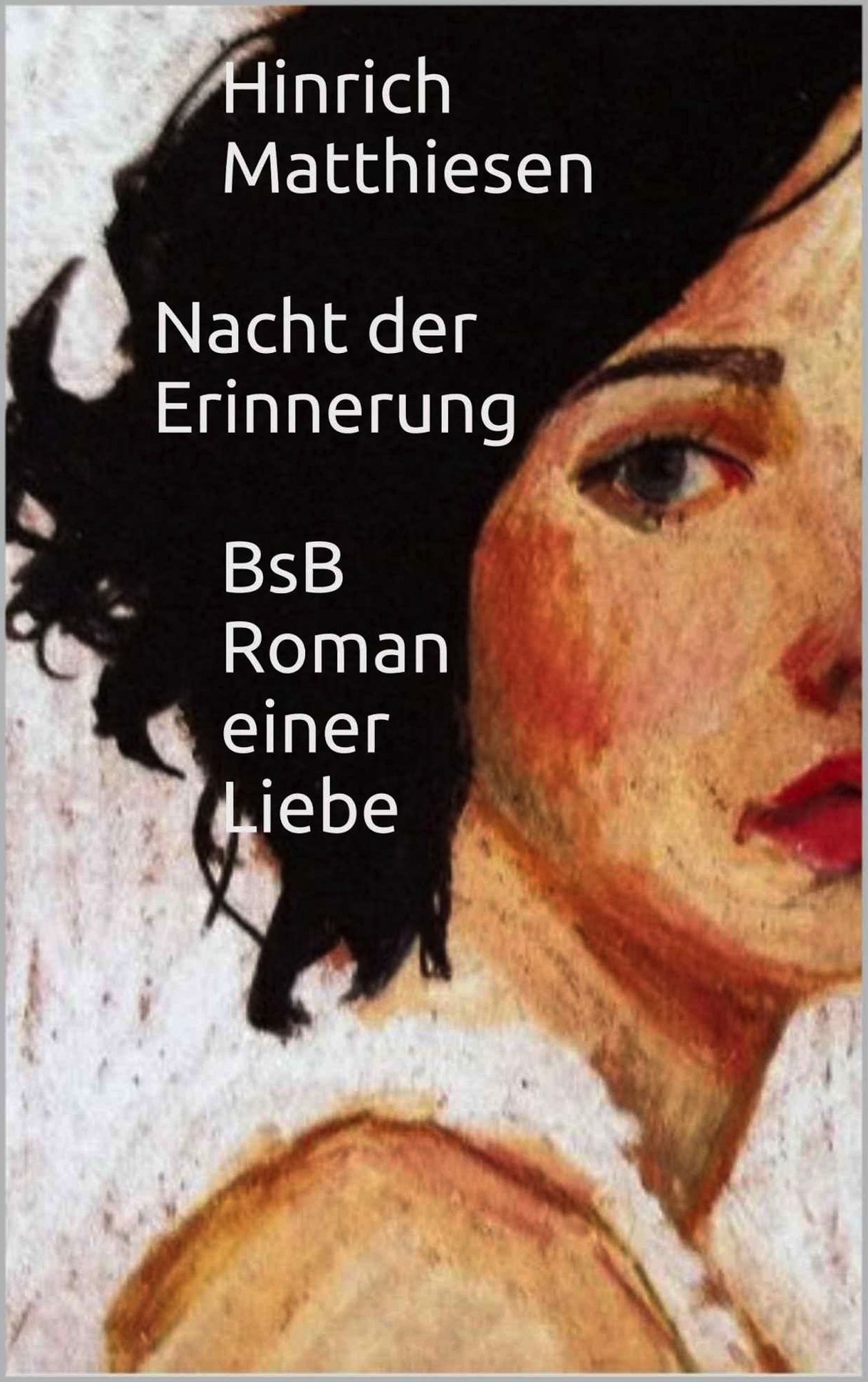 Nacht der Erinnerung: BsB_Roman einer Liebe