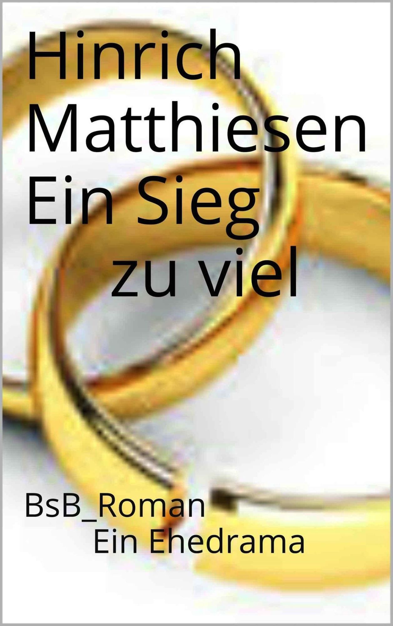 Ein Sieg zu viel: BsB_Roman Ein Ehedrama