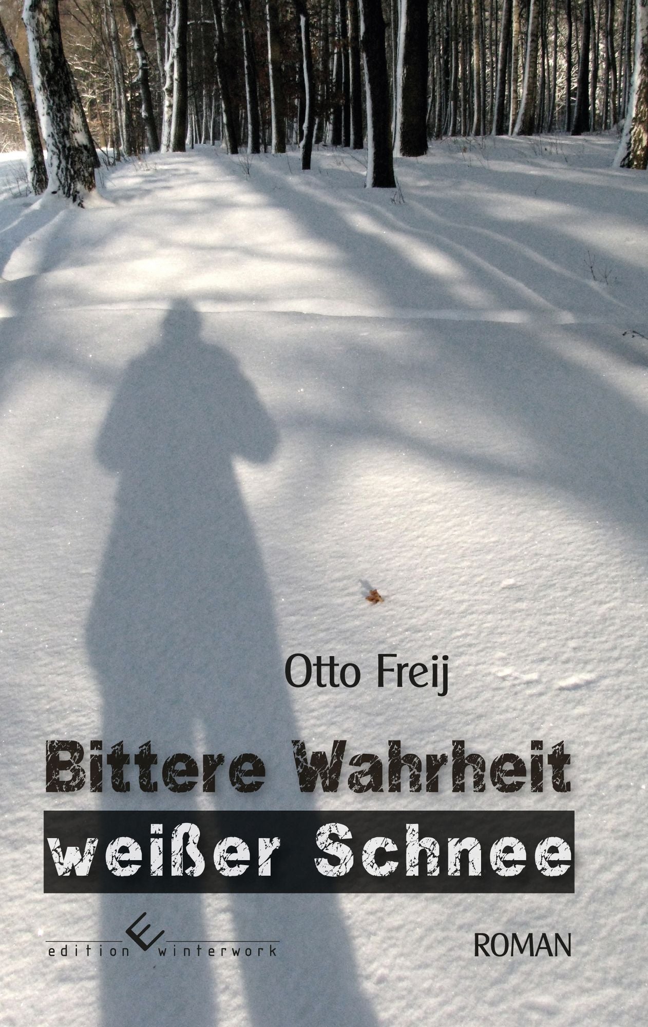 Bittere Wahrheit, weißer Schnee