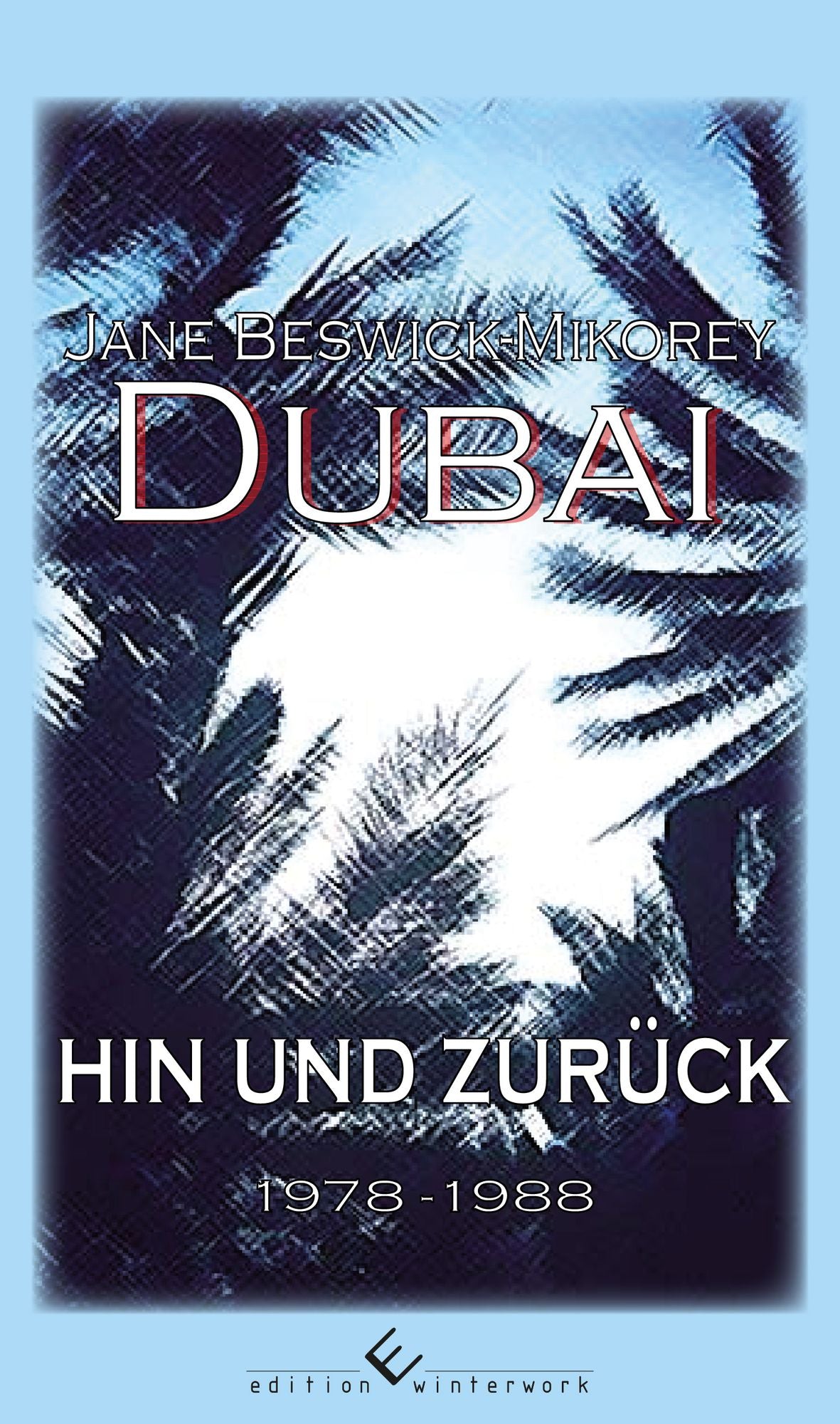 Dubai hin und zurück: 1978 - 1988