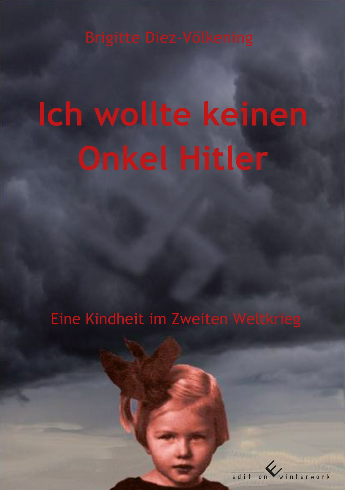 Ich wollte keinen Onkel Hitler