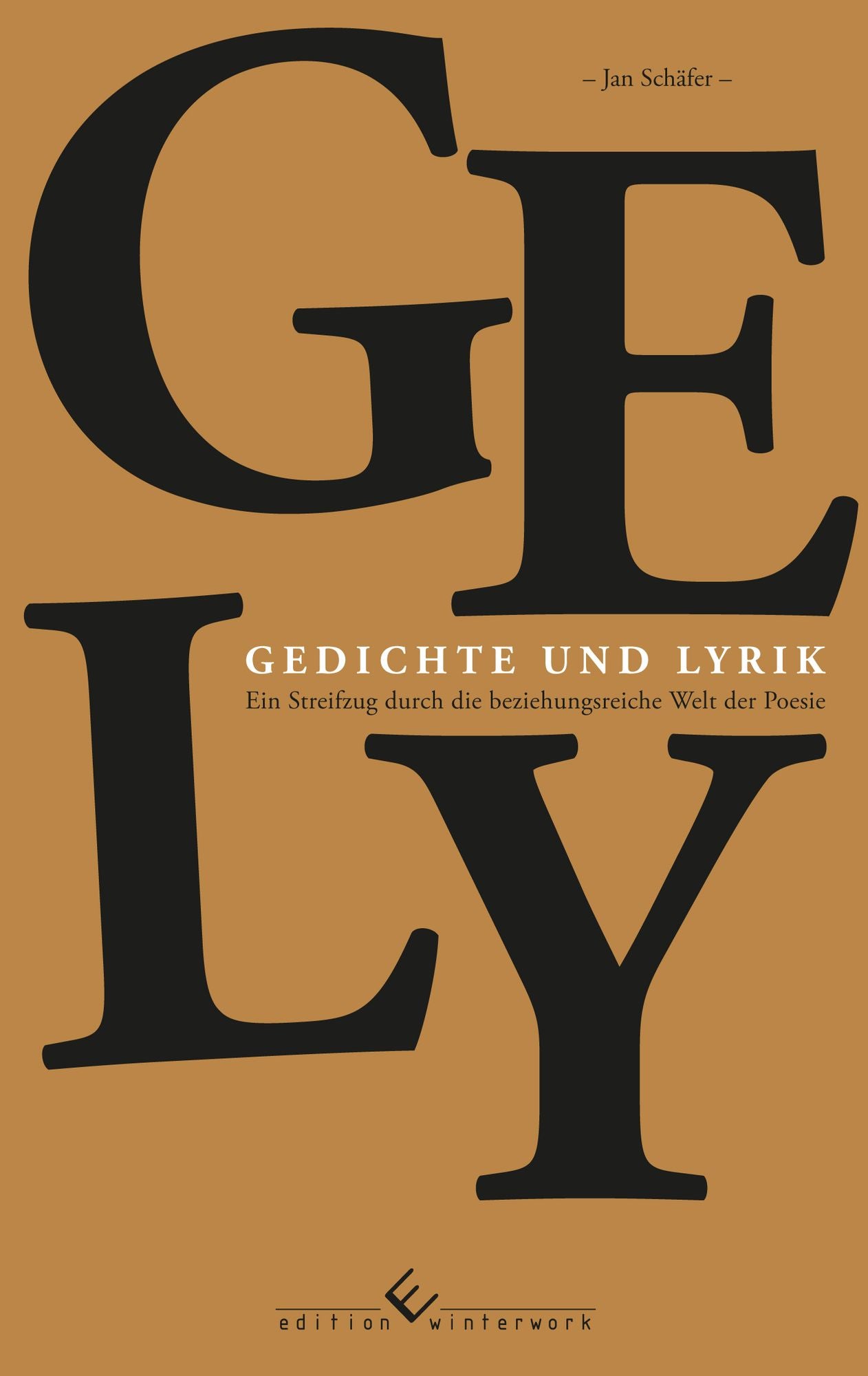Gely - Gedichte und Lyrik: Ein Streifzug durch die beziehungsreiche Welt der Poesie