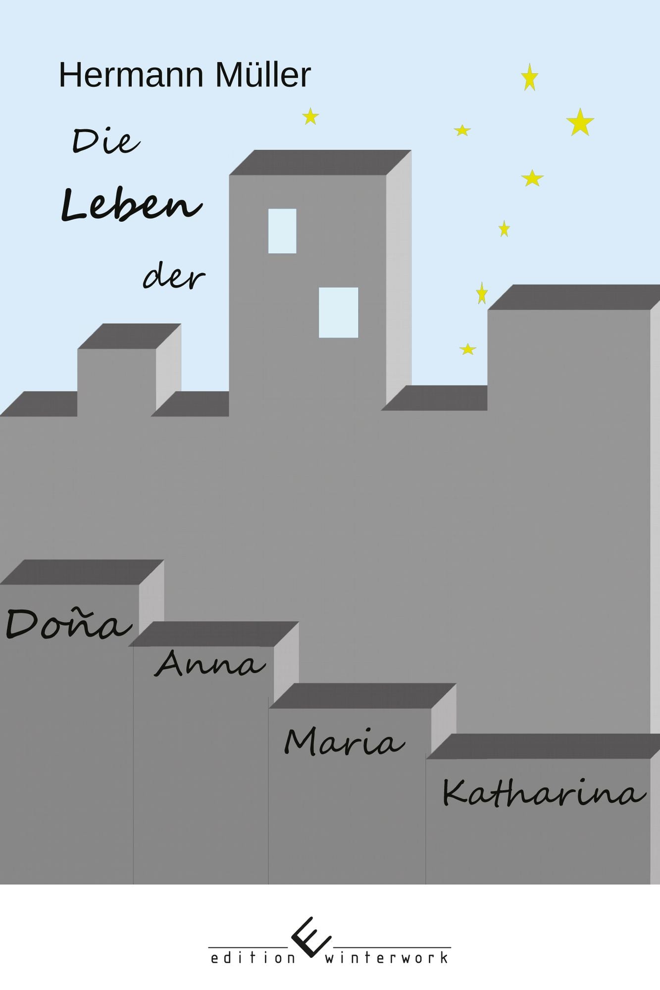 Die Leben der Dona Anna Maria Katharina