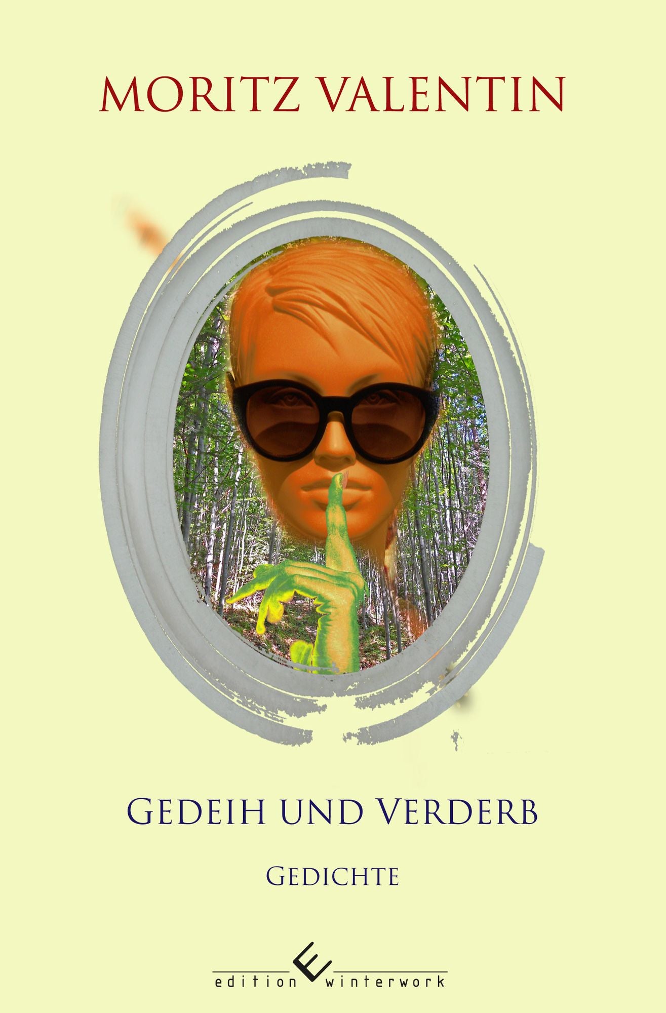 Gedeih und Verderb: Gedichte