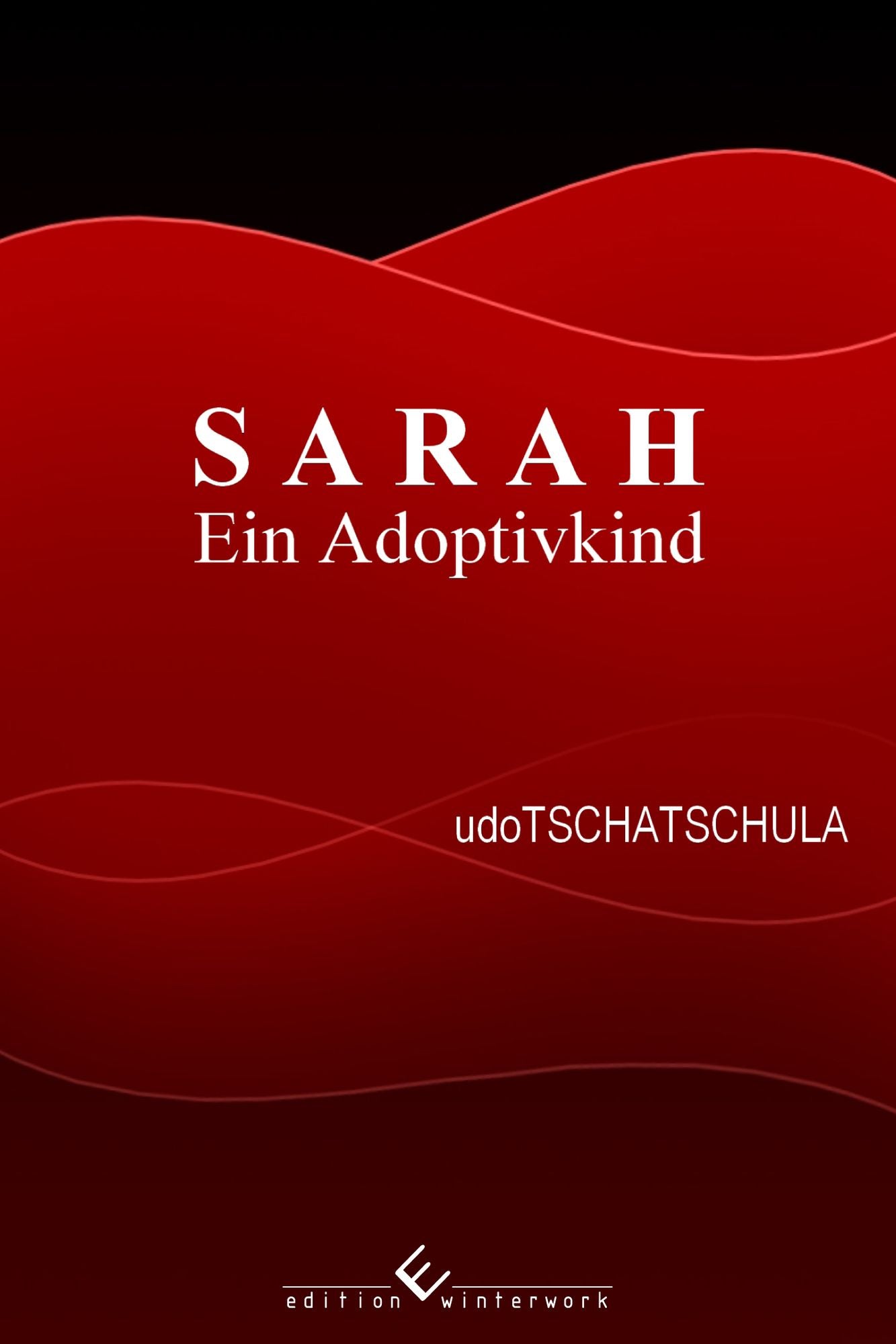 SARAH - Ein Adoptivkind