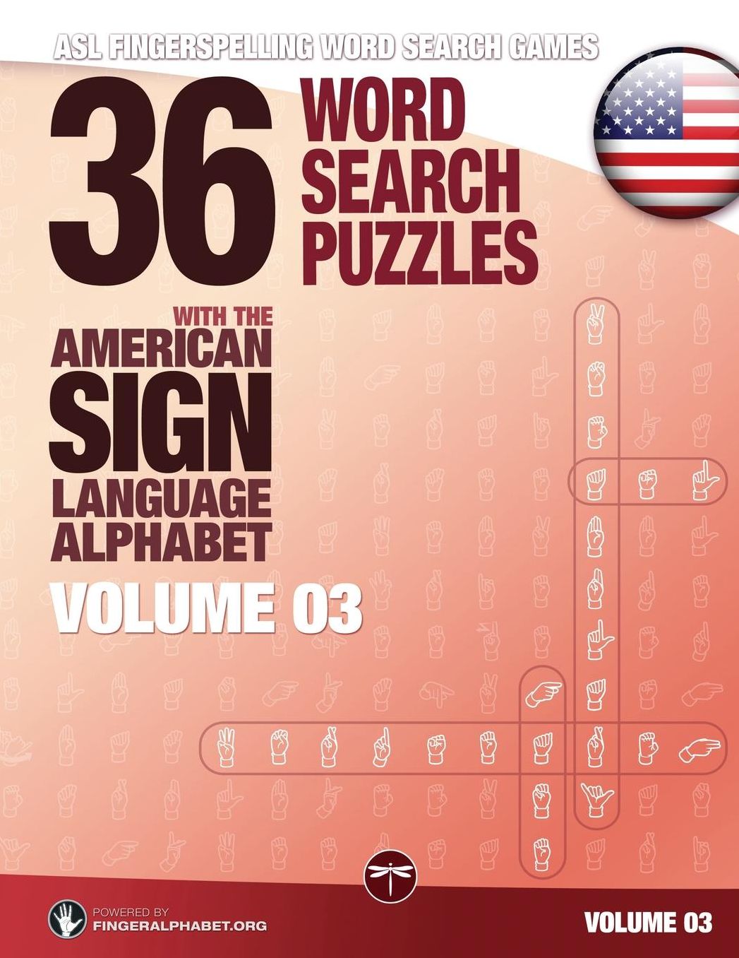 36 Word Search Puzzles with the American Sign Language Alphabet - Volume 03: ASL Fingerspelling Word Search Games