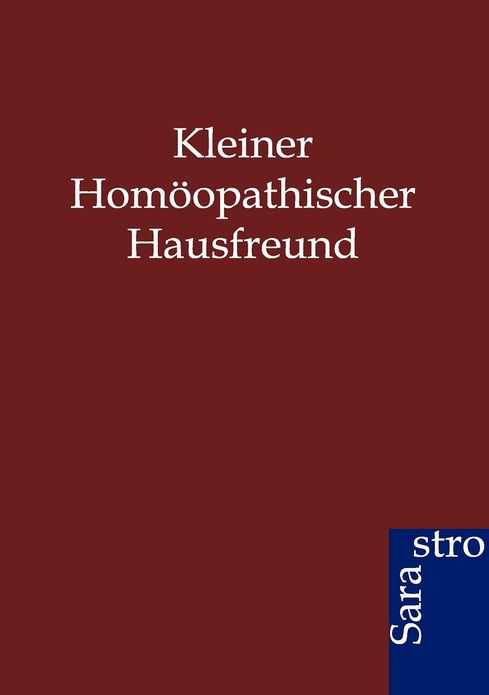 Kleiner Homöopathischer Hausfreund