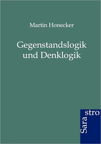 Gegenstandslogik und Denklogik