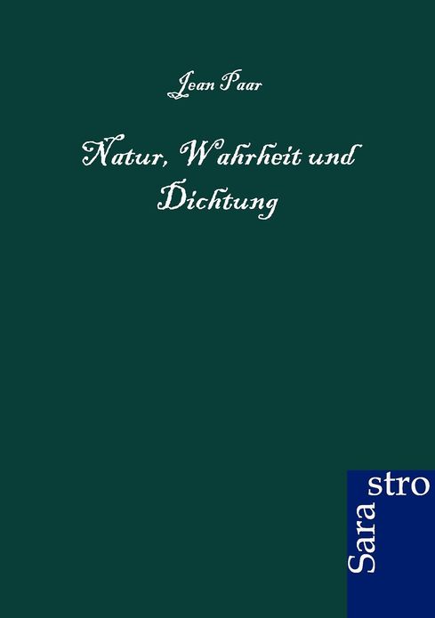 Natur, Wahrheit und Dichtung