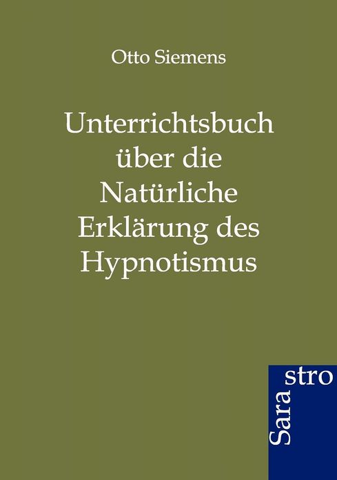 Unterrichtsbuch über die Natürliche Erklärung des Hypnotismus