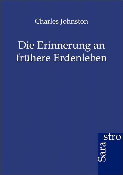 Die Erinnerung an frühere Erdenleben