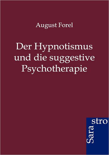 Der Hypnotismus und die suggestive Psychotherapie