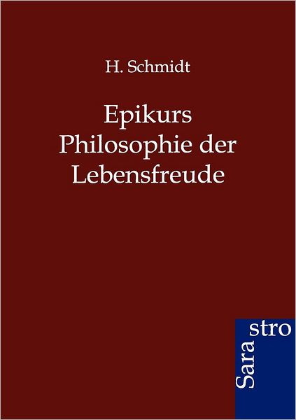 Epikurs Philosophie der Lebensfreude