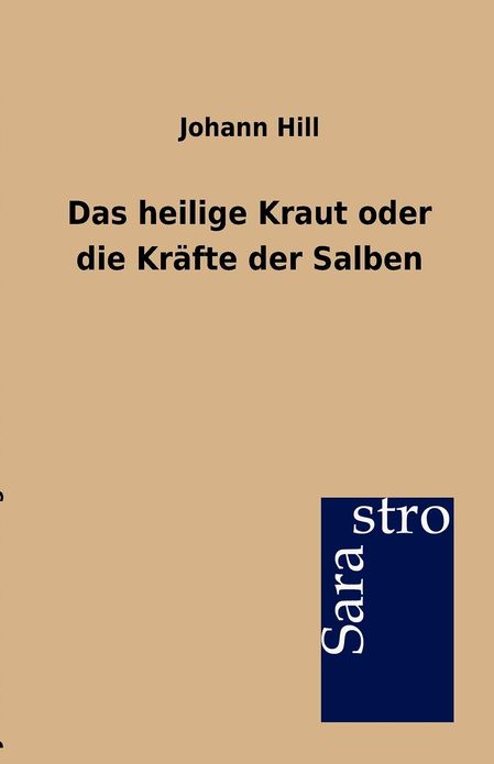 Das heilige Kraut oder die Kräfte der Salben