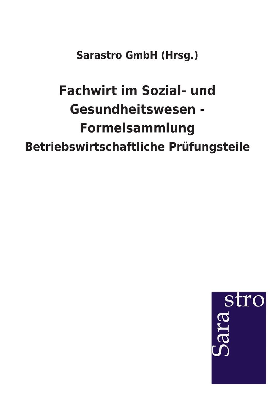 Fachwirt im Sozial- und Gesundheitswesen - Formelsammlung
