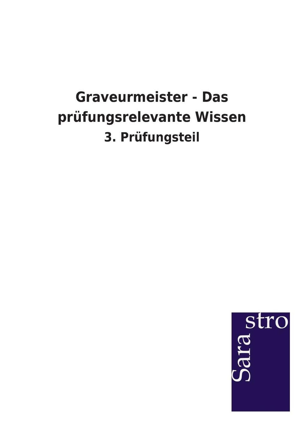 Graveurmeister - Das pr fungsrelevante Wissen
