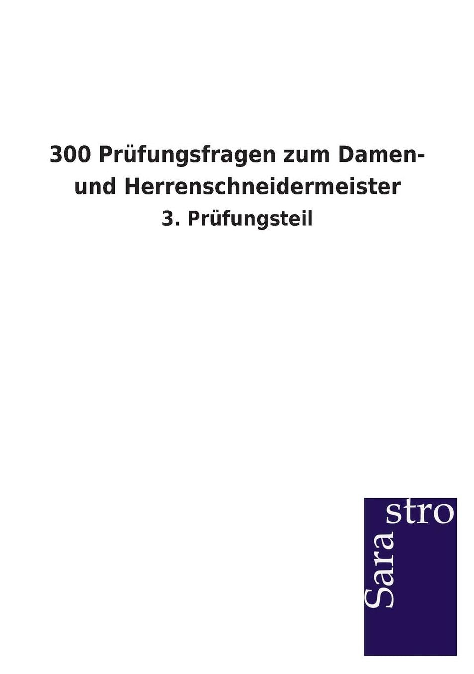 300 Pr fungsfragen zum Damen- und Herrenschneidermeister