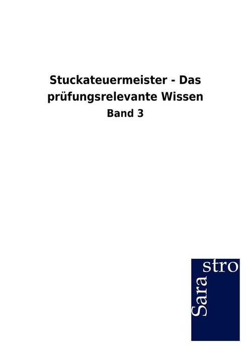 Stuckateuermeister - Das pr fungsrelevante Wissen