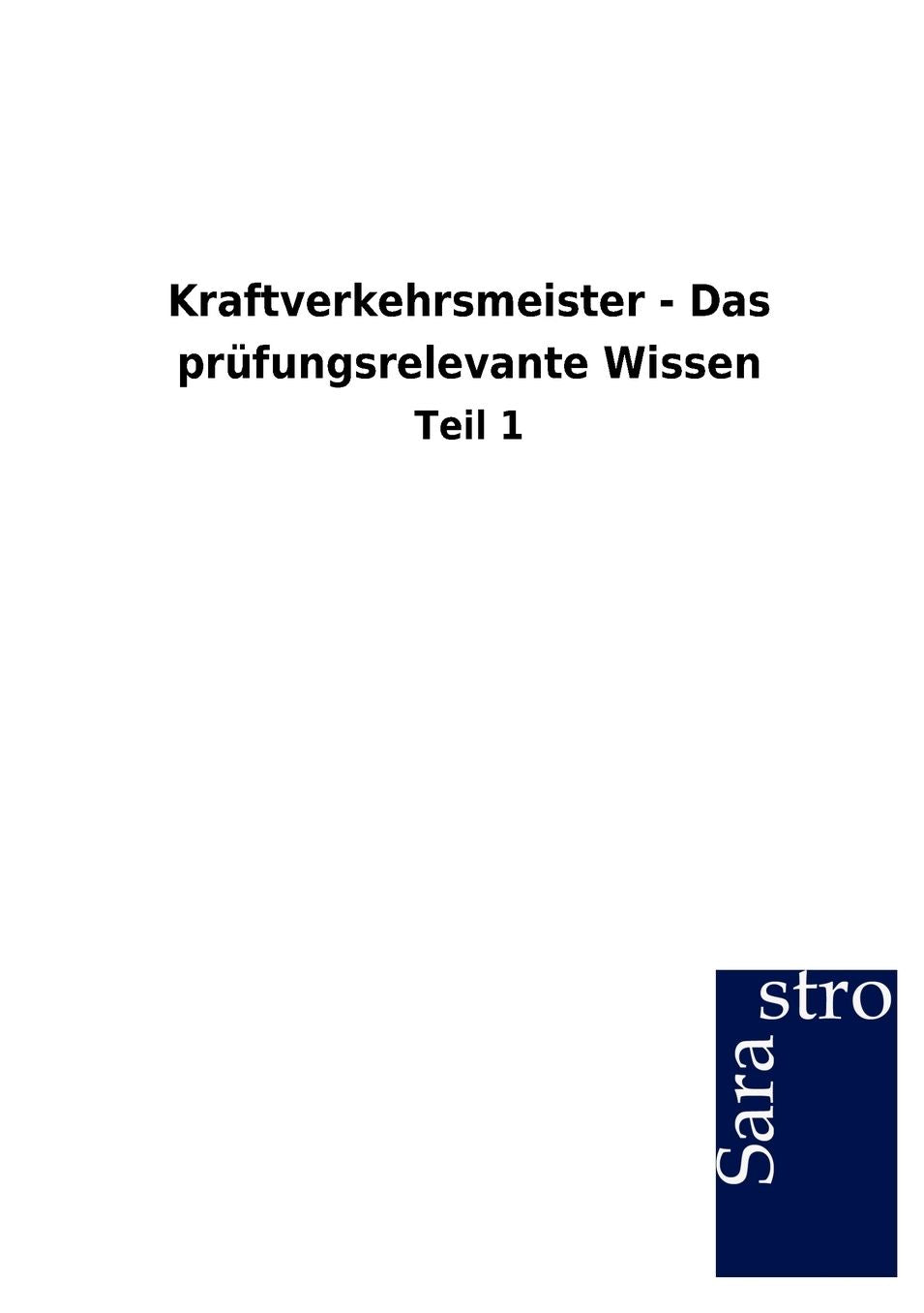 Kraftverkehrsmeister - Das pr fungsrelevante Wissen